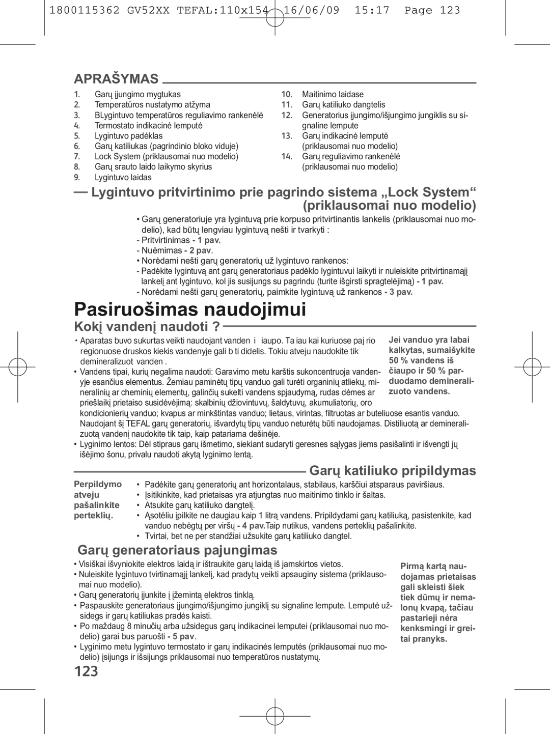 Tefal GV5230E0, GV5230G0, GV5230C0 manual Pasiruošimas naudojimui, 123, Kokį vandenį naudoti ?, Garų katiliuko pripildymas 