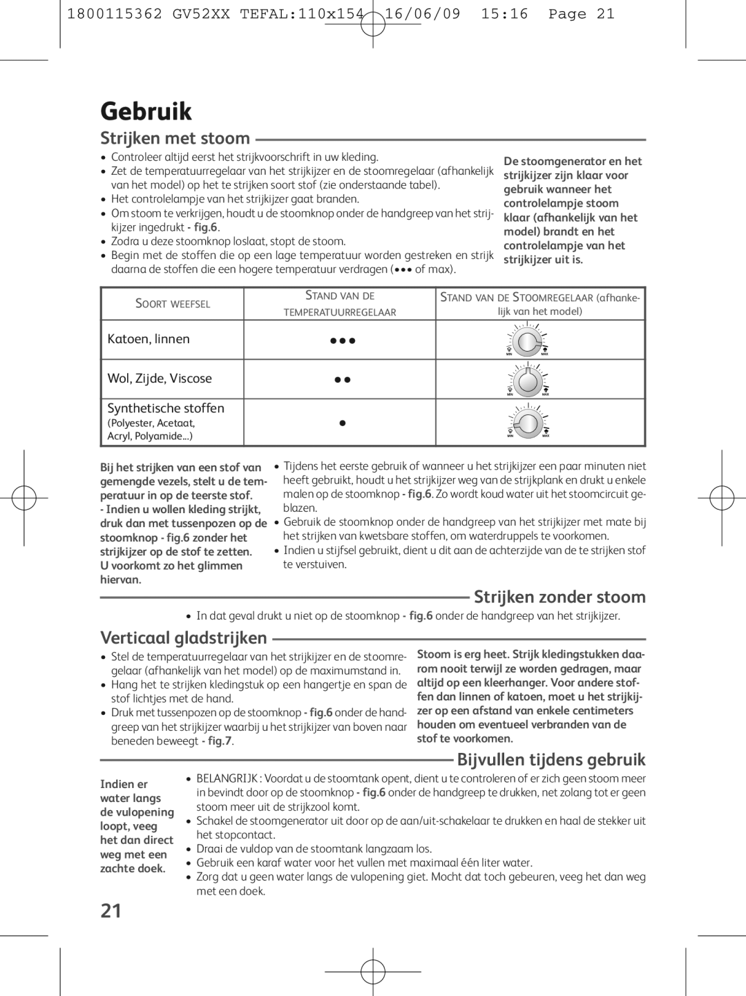 Tefal GV5230E0, GV5230G0, GV5230C0 manual Gebruik, Strijken met stoom, Verticaal gladstrijken, Bijvullen tijdens gebruik 