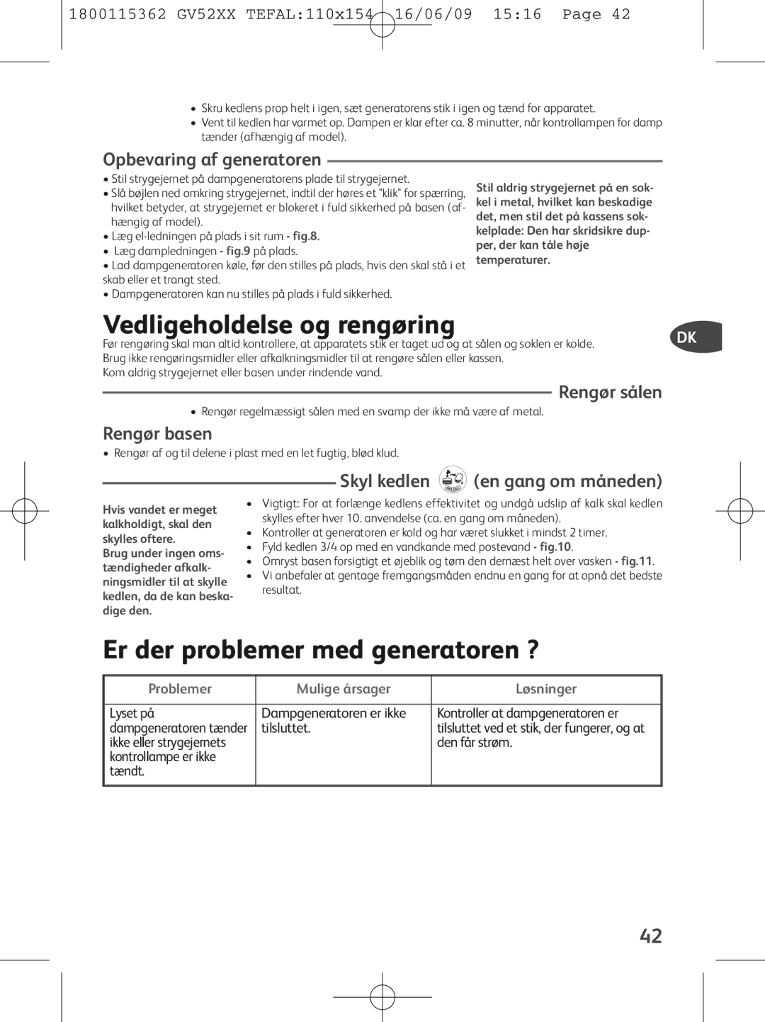 Tefal GV5230E0, GV5230G0, GV5230C0 manual Vedligeholdelse og rengøring, Er der problemer med generatoren ? 