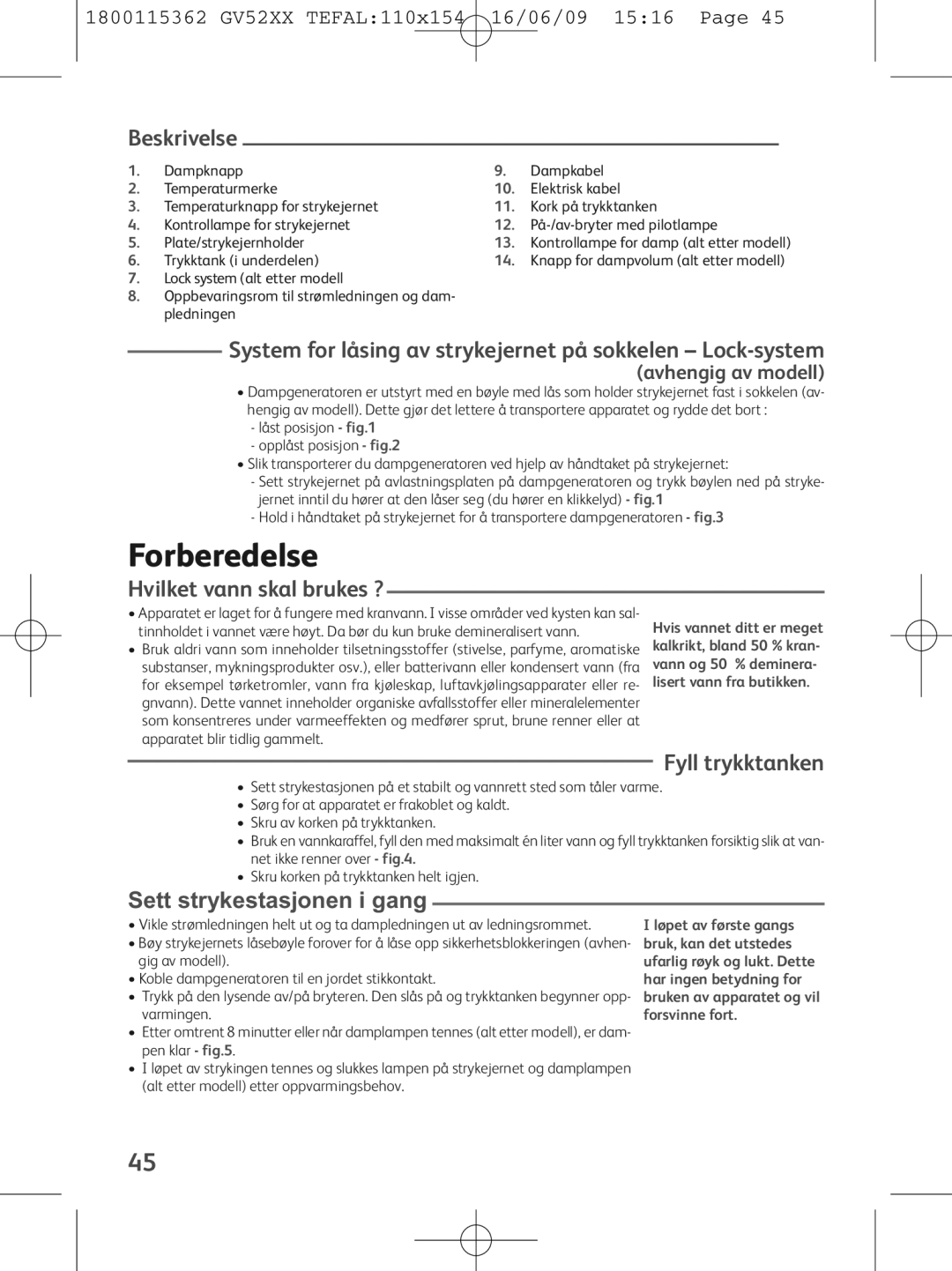 Tefal GV5230E0 System for låsing av strykejernet på sokkelen Lock-system, Hvilket vann skal brukes ?, Fyll trykktanken 