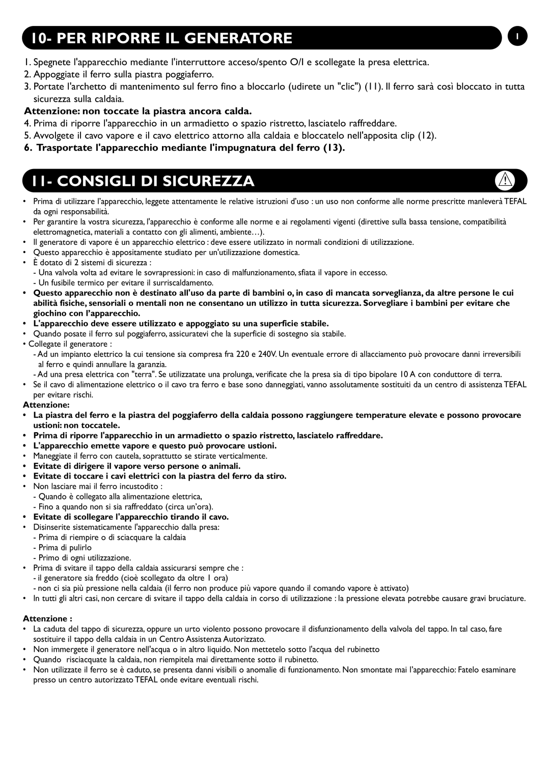 Tefal GV6600C5, GV6600G0 PER Riporre IL Generatore, Consigli DI Sicurezza, Attenzione non toccate la piastra ancora calda 