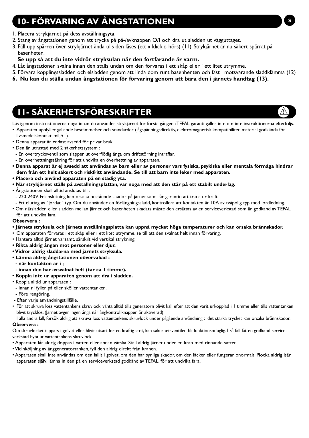 Tefal GV6600G0, GV6600J0, GV6600K0, GV6600G8, GV6600C0 10- Förvaring AV Ångstationen, 11- Säkerhetsföreskrifter, Observera 