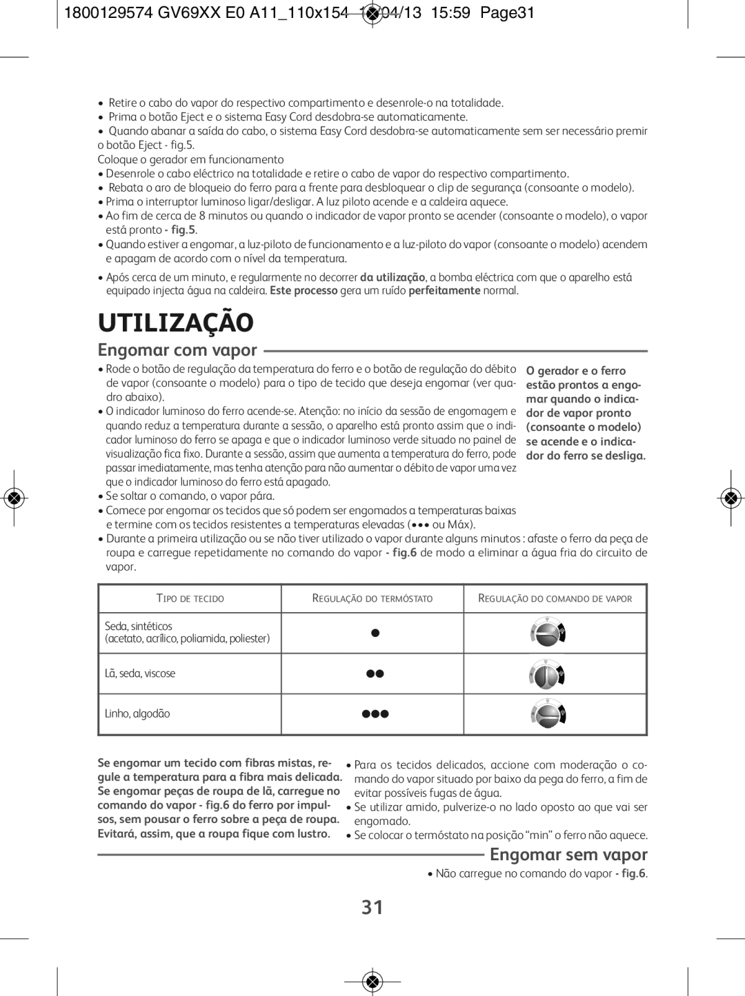 Tefal GV6920E0, GV6920C0, GV6920G0, GV6920Z0 manual Engomar com vapor, Engomar sem vapor 