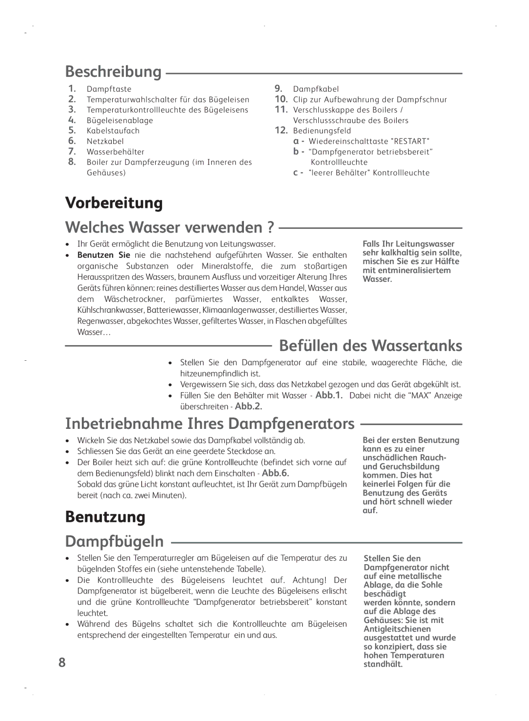 Tefal GV7070G0 Beschreibung, Welches Wasser verwenden ?, Befüllen des Wassertanks, Inbetriebnahme Ihres Dampfgenerators 