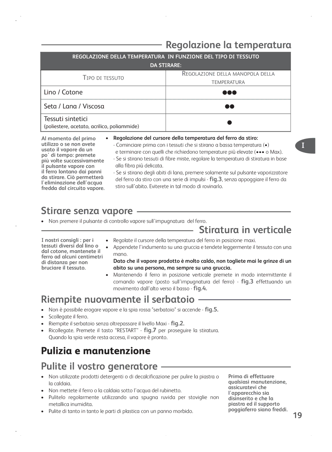 Tefal GV7070G8 Regolazione la temperatura, Stirare senza vapore, Stiratura in verticale, Riempite nuovamente il serbatoio 