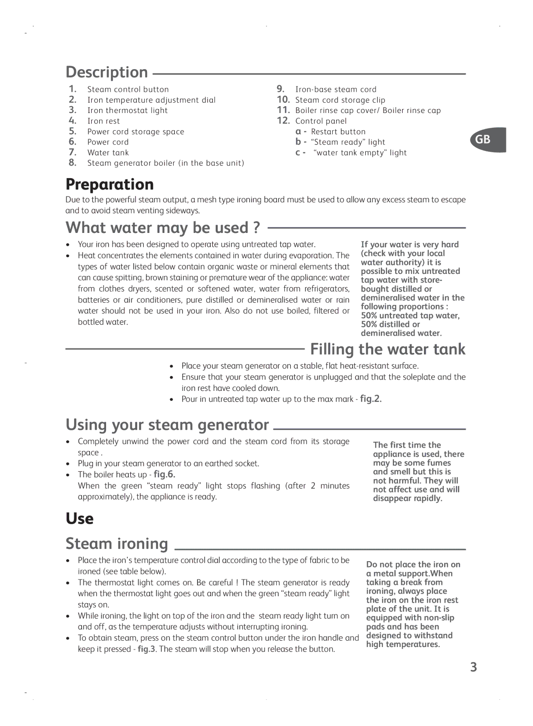 Tefal GV7070E0 Description, What water may be used ?, Filling the water tank, Using your steam generator, Steam ironing 