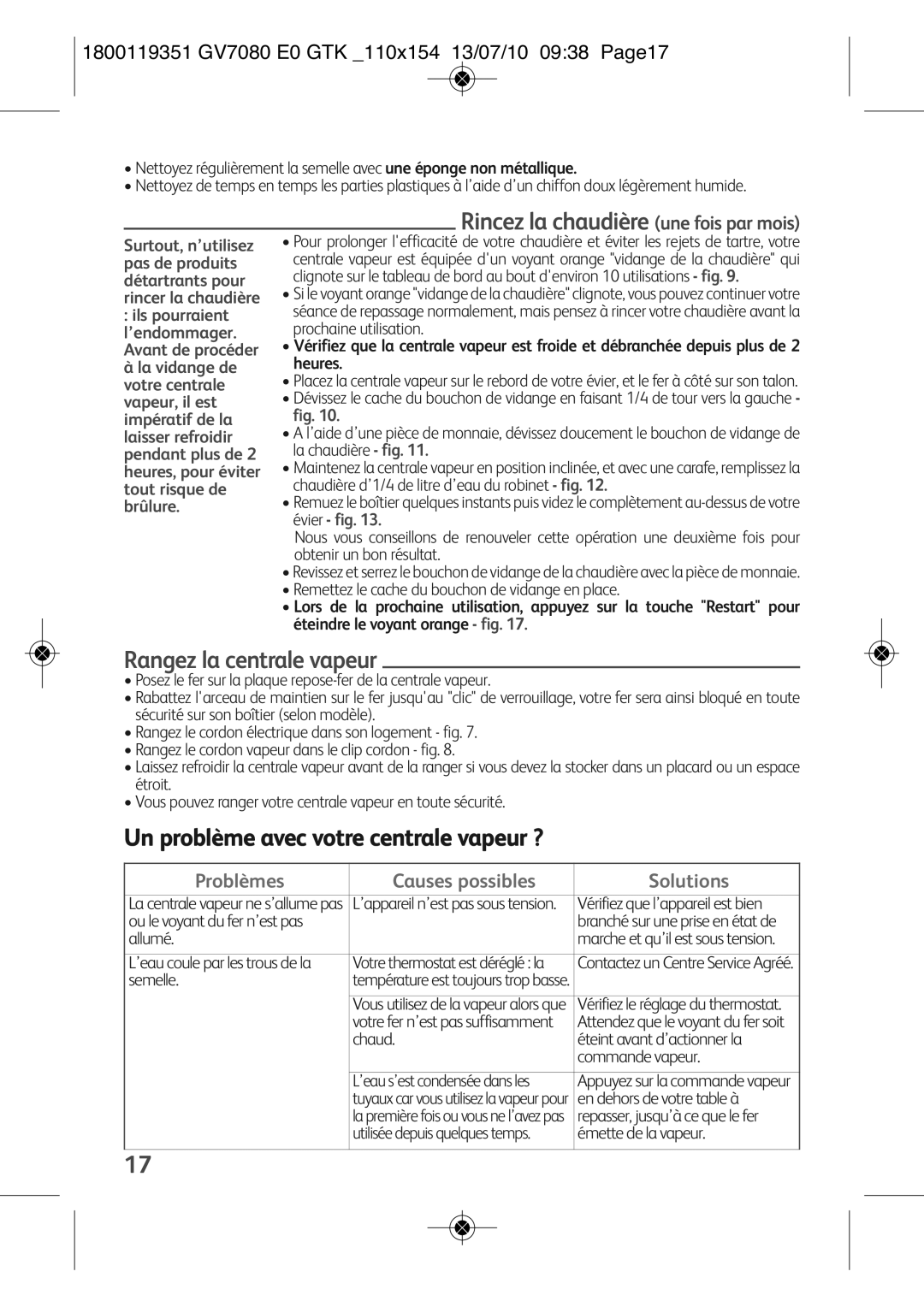 Tefal GV7080C0 Rincez la chaudière une fois par mois, Rangez la centrale vapeur, Un problème avec votre centrale vapeur ? 