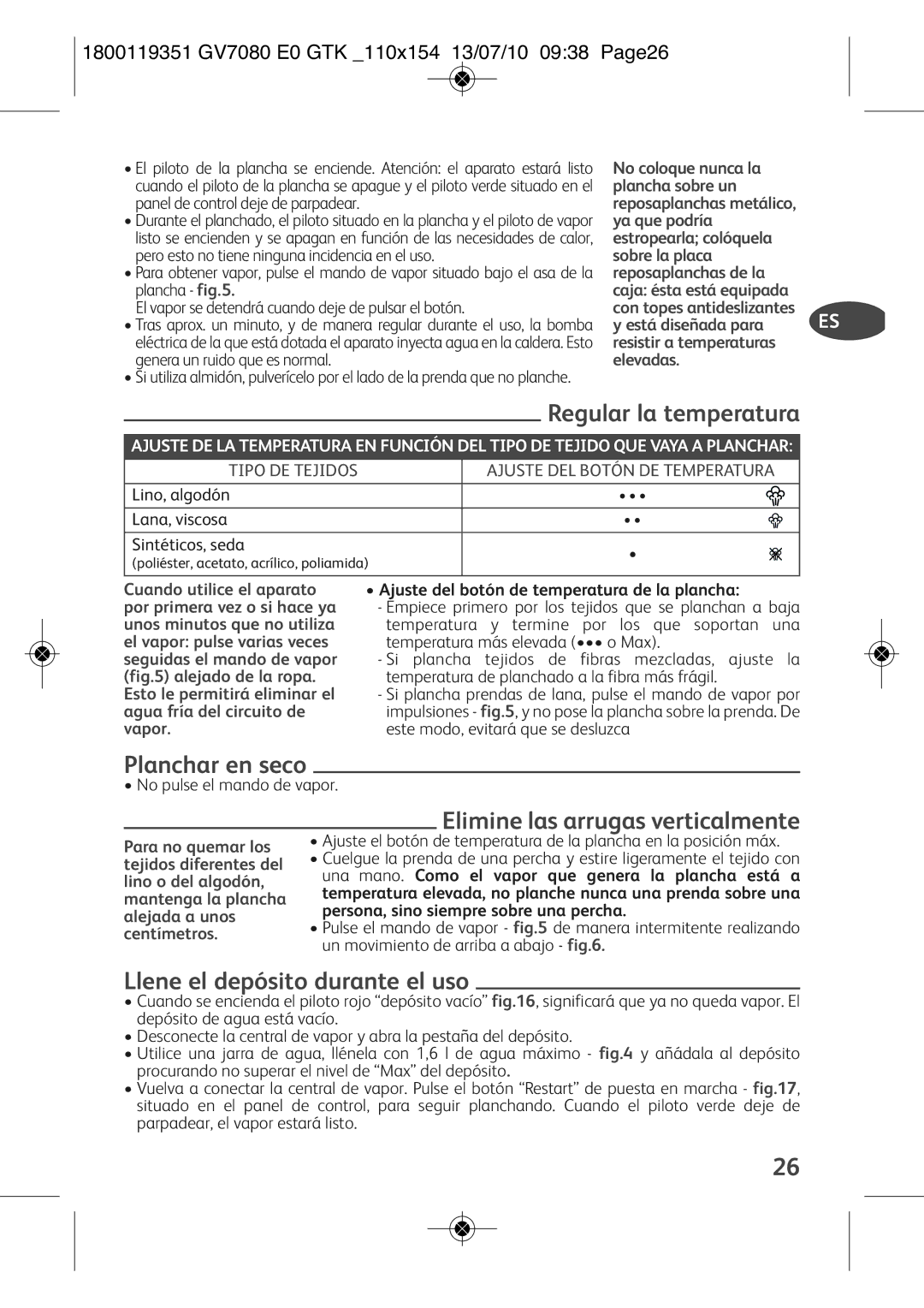 Tefal GV7080CH, GV7080C1, GV7080E1, GV7080Z0, GV7080G0, GV7080E0, GV7080C0 Planchar en seco, Llene el depósito durante el uso 