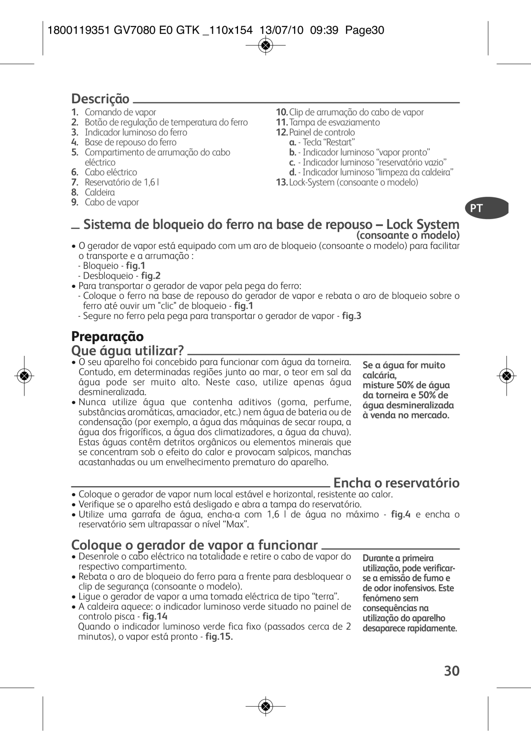 Tefal GV7080E0 Descrição, Preparação, Que água utilizar?, Encha o reservatório, Coloque o gerador de vapor a funcionar 