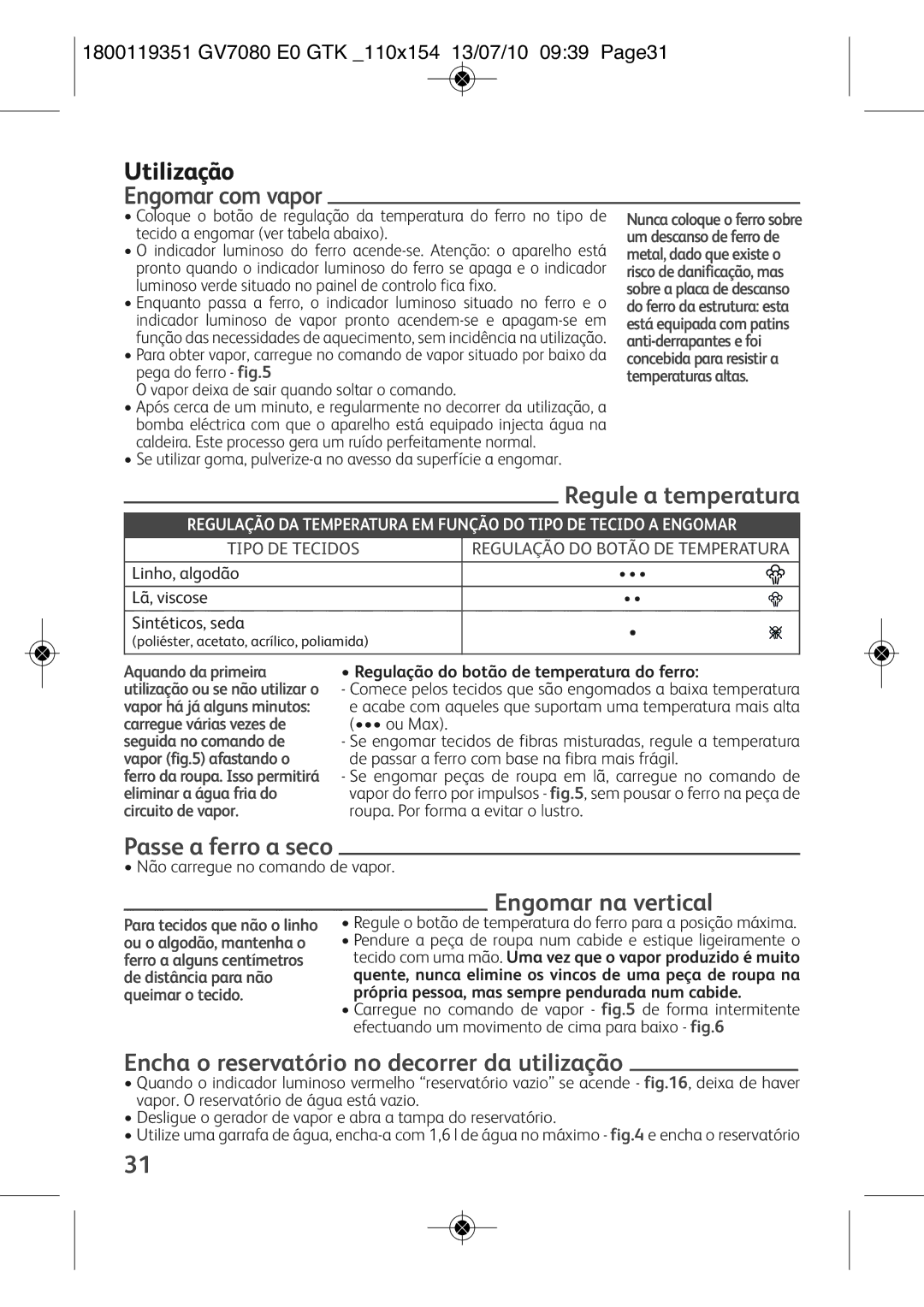 Tefal GV7080C0, GV7080C1, GV7080CH, GV7080E1 manual Utilização, Engomar com vapor, Passe a ferro a seco, Engomar na vertical 
