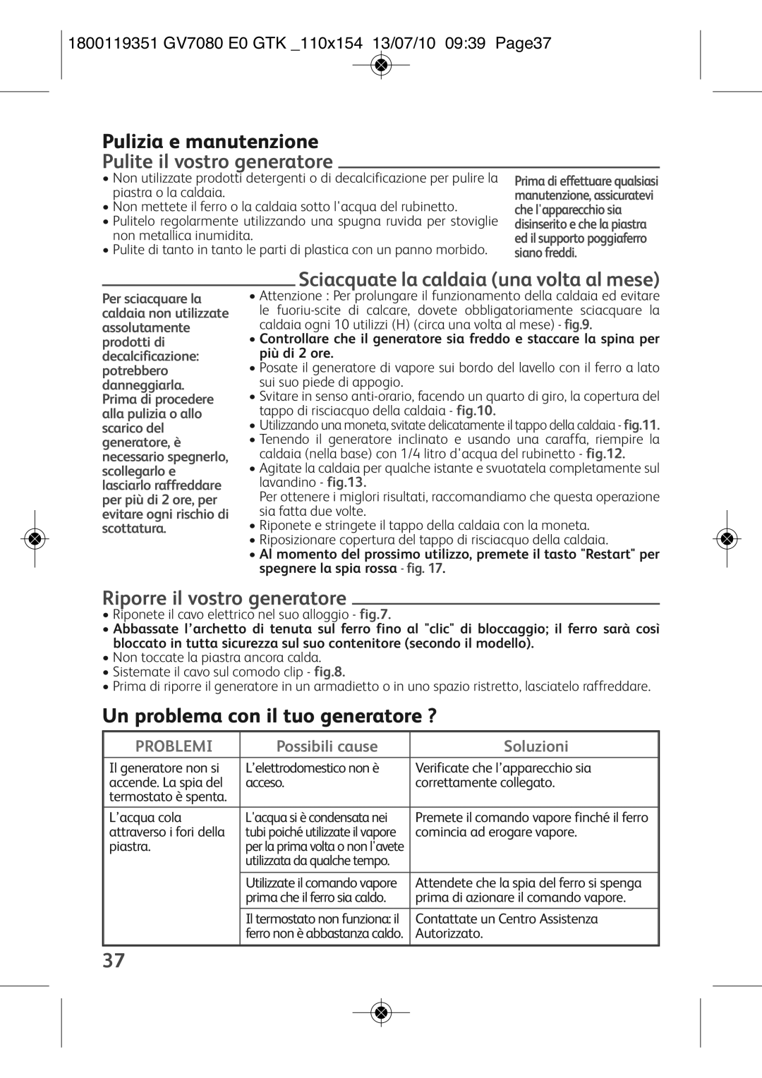 Tefal GV7080E0, GV7080C1 manual Pulizia e manutenzione, Pulite il vostro generatore, Sciacquate la caldaia una volta al mese 