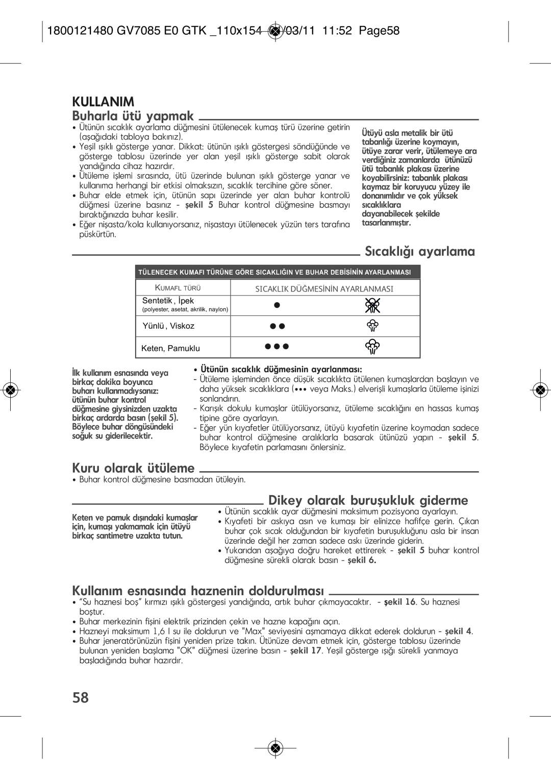 Tefal GV7085C0, GV7085C1 manual Buharla ütü yapmak, Sıcaklığı ayarlama, Kuru olarak ütüleme, Dikey olarak buruşukluk giderme 