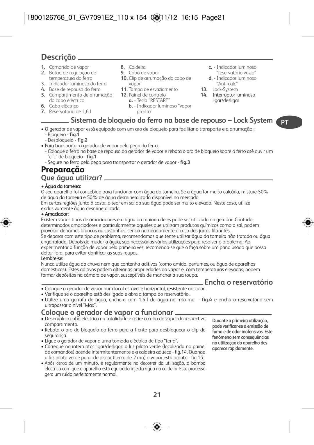 Tefal GV7091E2, GV7091C0 manual Descrição, Sistema de bloqueio do ferro na base de repouso Lock System, Que água utilizar? 