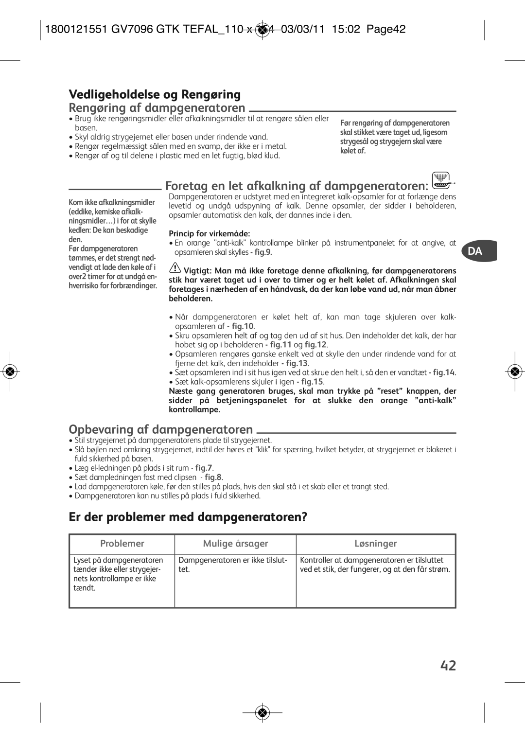 Tefal GV7096E2, GV7096C2 manual Vedligeholdelse og Rengøring, Rengøring af dampgeneratoren, Opbevaring af dampgeneratoren 