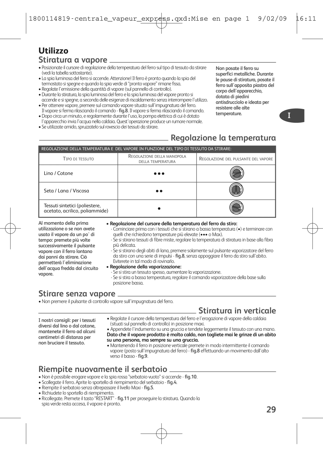 Tefal GV7150C0, GV7150E0S, GV7150G8, GV7150S0 Utilizzo, Stiratura a vapore, Stirare senza vapore, Stiratura in verticale 