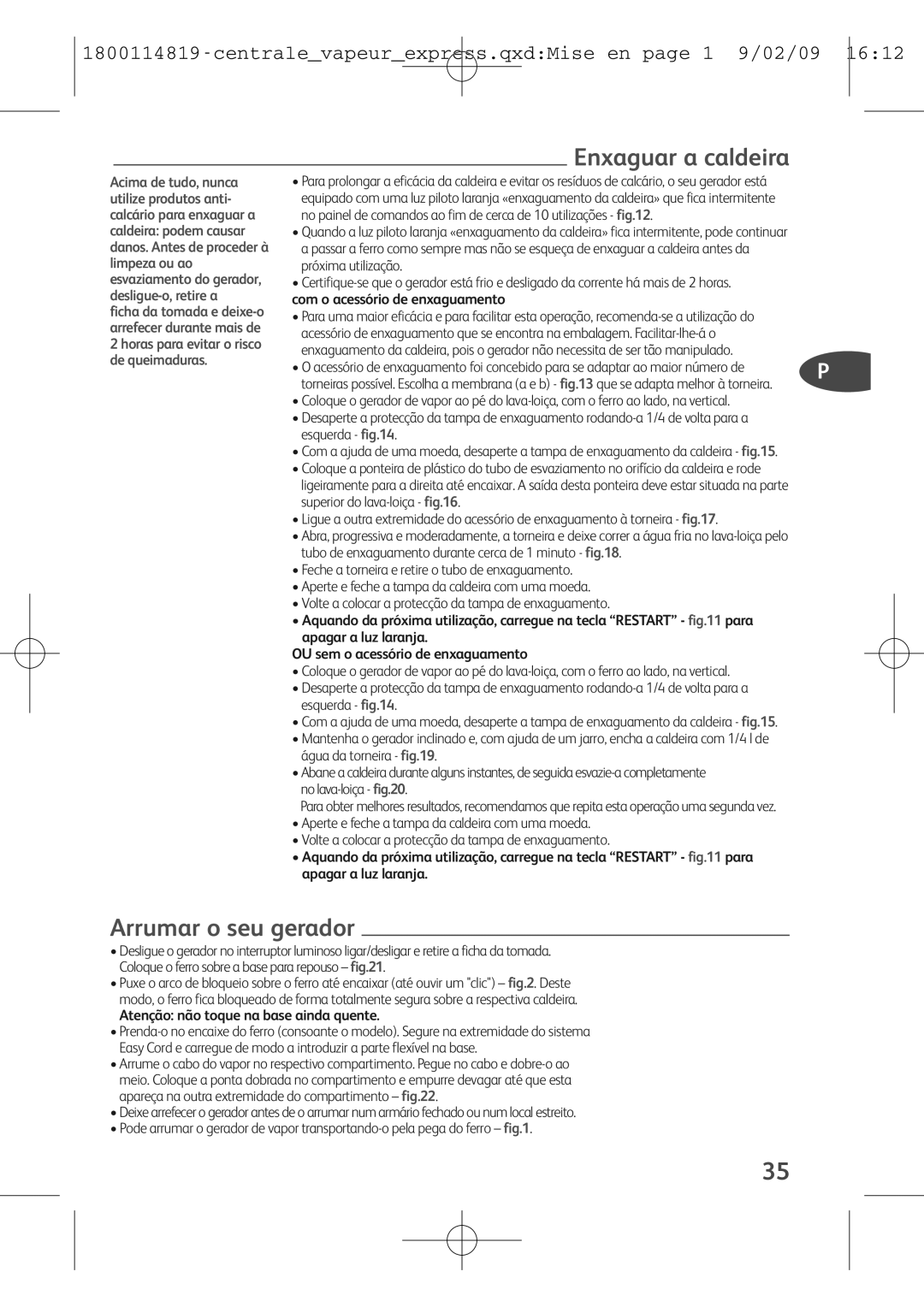 Tefal GV7150C0, GV7150E0S, GV7150G8, GV7150S0 Enxaguar a caldeira, Arrumar o seu gerador, Com o acessório de enxaguamento 