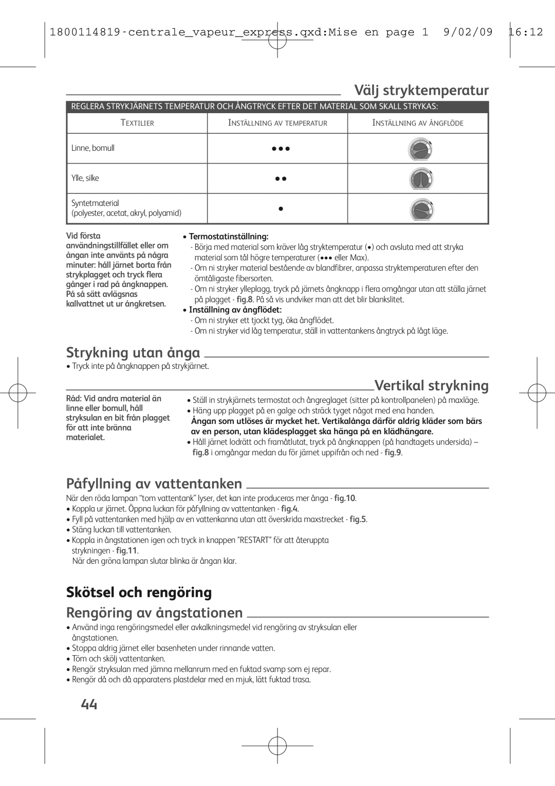 Tefal GV7150C0, GV7150E0S manual Välj stryktemperatur, Strykning utan ånga, Vertikal strykning, Påfyllning av vattentanken 