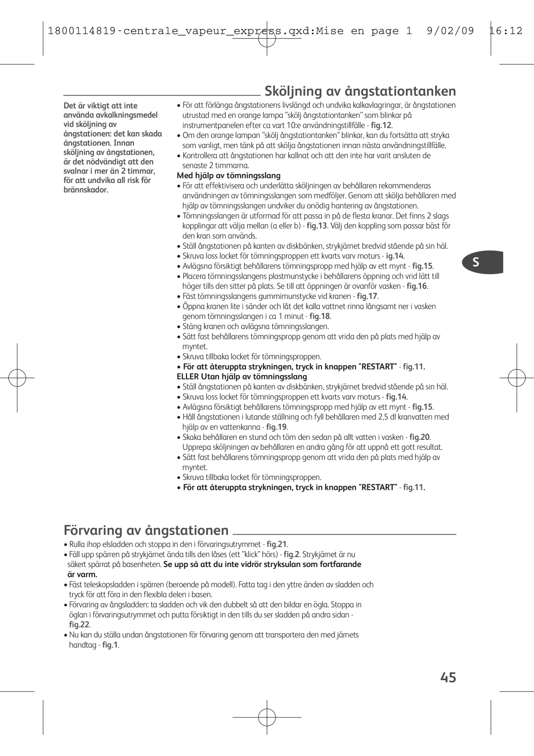 Tefal GV7150E0S, GV7150C0, GV7150G8 Sköljning av ångstationtanken, Förvaring av ångstationen, Med hjälp av tömningsslang 