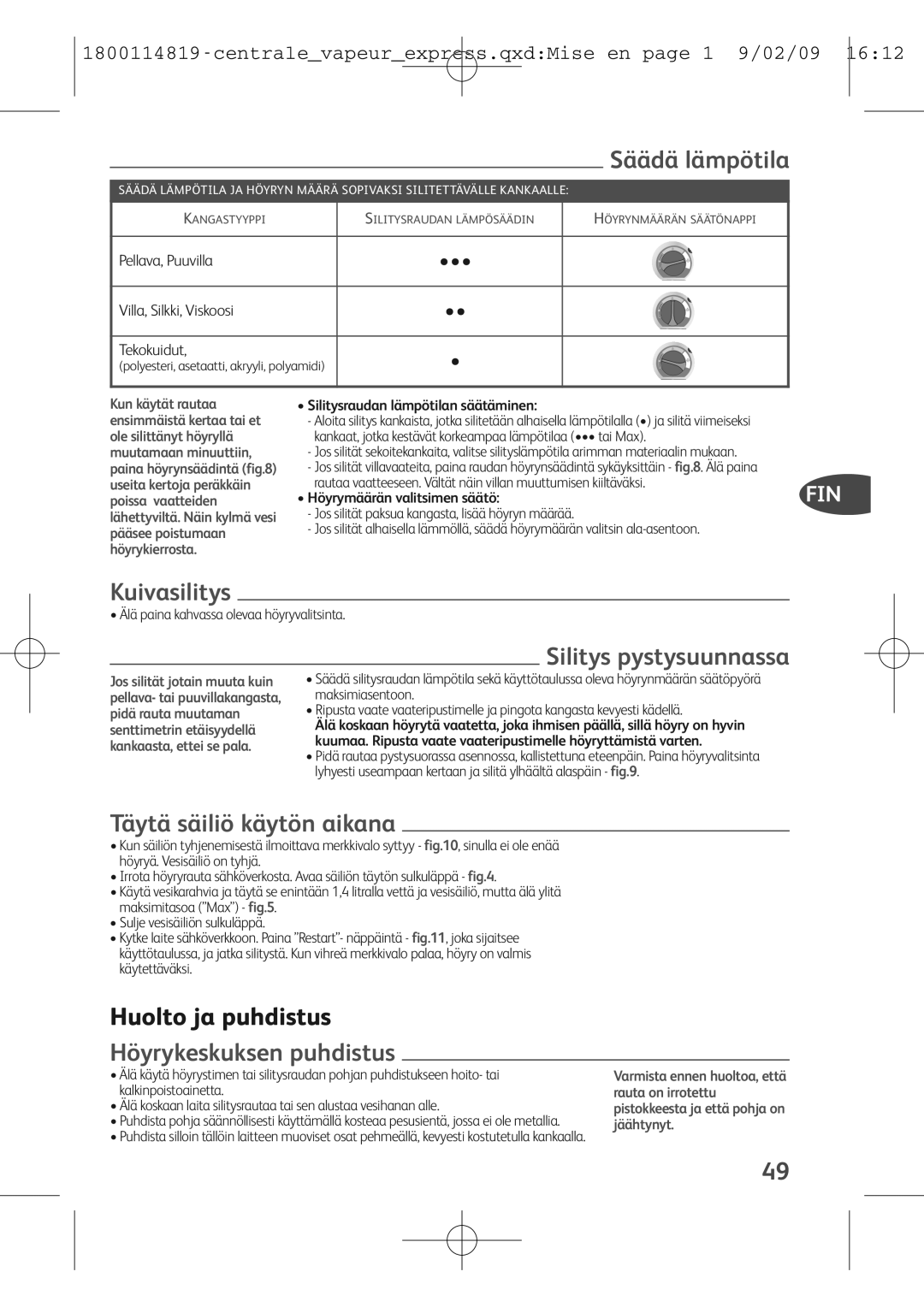 Tefal GV7150S0, GV7150C0, GV7150E0S Kuivasilitys, Silitys pystysuunnassa, Täytä säiliö käytön aikana, Huolto ja puhdistus 