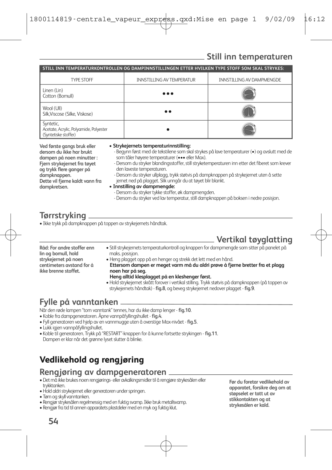 Tefal GV7150E0S, GV7150C0, GV7150G8 manual Still inn temperaturen, Tørrstryking, Fylle på vanntanken, Vertikal tøyglatting 