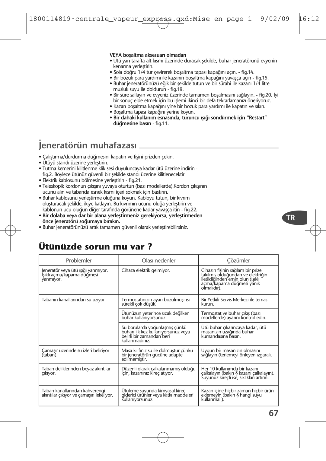 Tefal GV7150S0, GV7150C0, GV7150E0S manual Jeneratörün muhafazas›, Ütünüzde sorun mu var ?, Veya boﬂaltma aksesuar› olmadan 