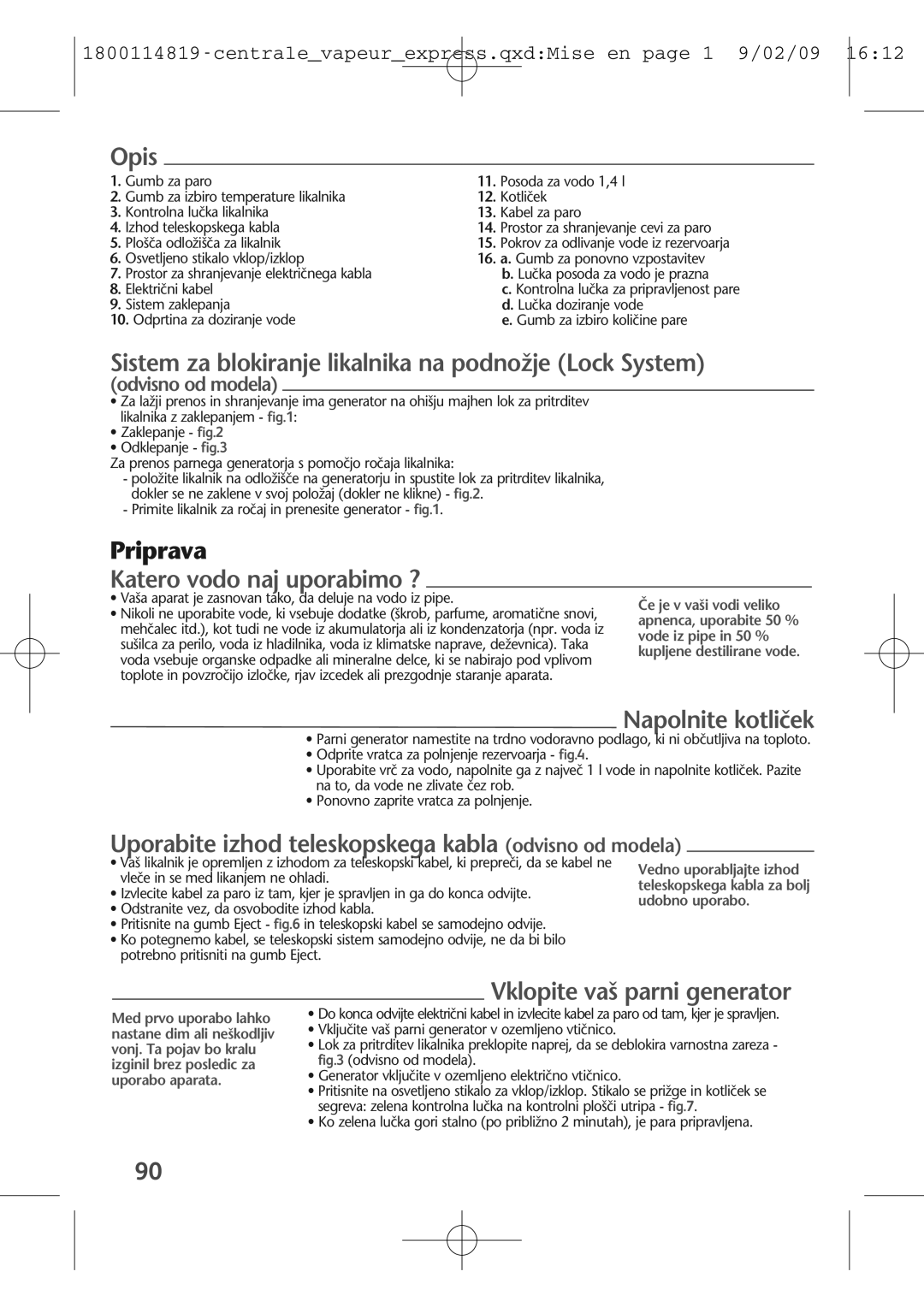 Tefal GV7150E0S, GV7150C0 Sistem za blokiranje likalnika na podnoÏje Lock System, Priprava, Katero vodo naj uporabimo ? 