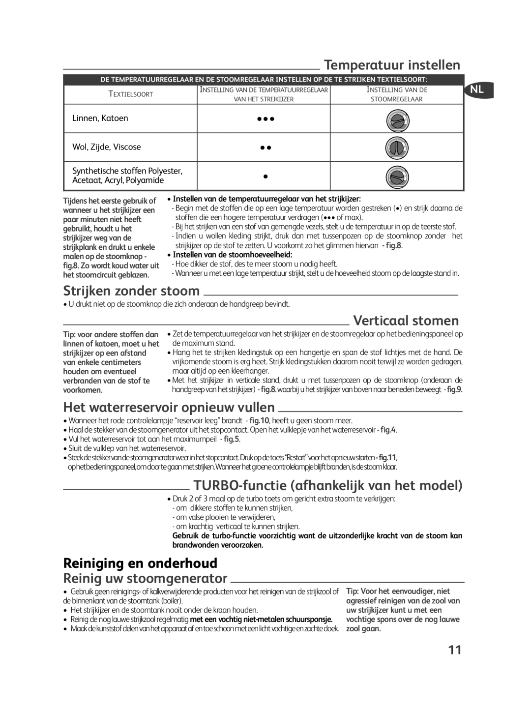 Tefal GV7250C0 manual Temperatuur instellen, Verticaal stomen, Het waterreservoir opnieuw vullen, Reinig uw stoomgenerator 