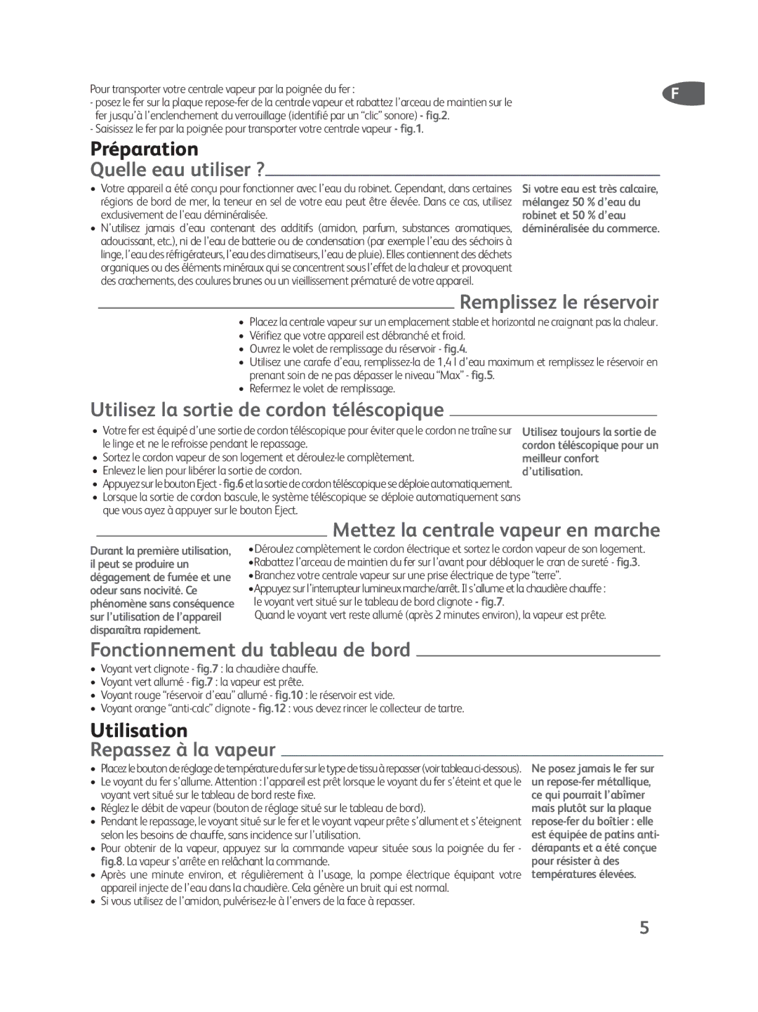 Tefal GV7250S0, GV7250_28238N Quelle eau utiliser ?, Remplissez le réservoir, Utilisez la sortie de cordon téléscopique 