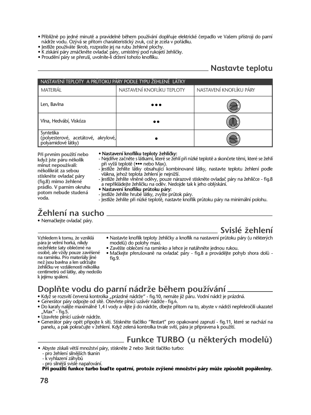 Tefal GV7250X0, GV7250G0 Nastavte teplotu, Îehlení na sucho, Svislé Ïehlení, DoplÀte vodu do parní nádrÏe bûhem pouÏívání 