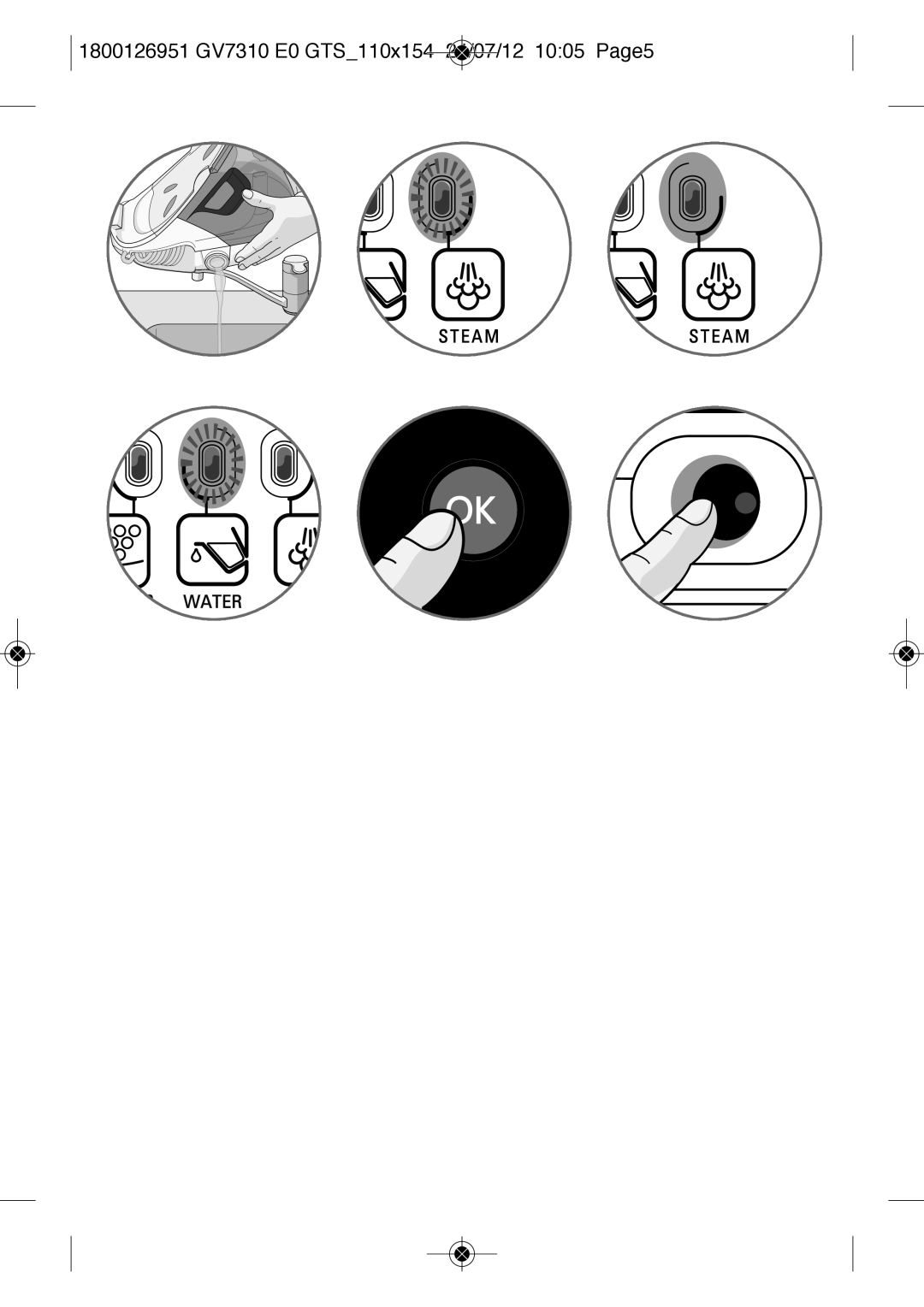 Tefal GV7310C0, GV7310CH, GV7310E0 manual 1800126951 GV7310 E0 GTS110X154 24/07/12 1005 PAGE5 