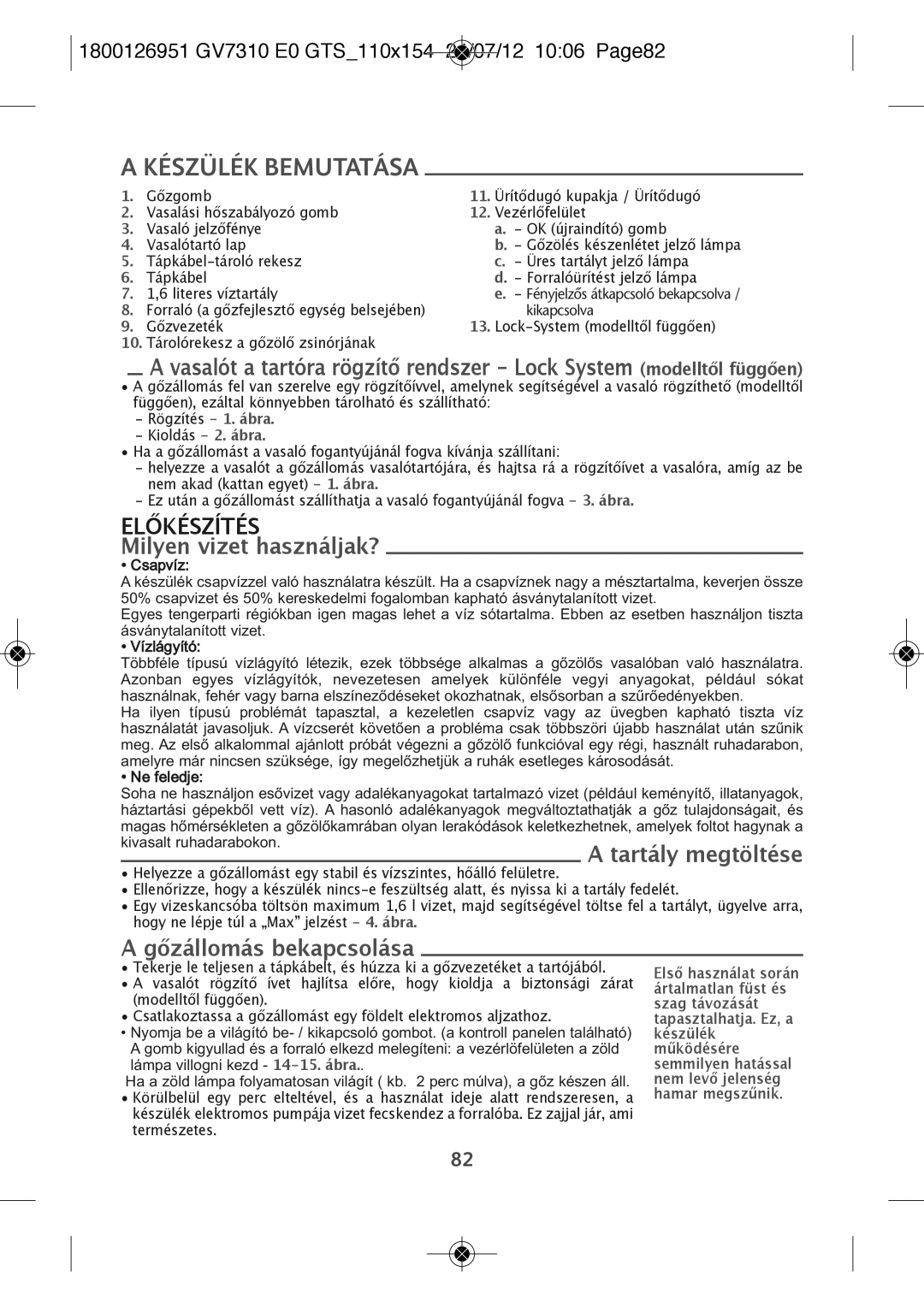 Tefal GV7310E0, GV7310CH Előkészítés, Milyen vizet használjak?, Gőzállomás bekapcsolása, Rögzítés 1. ábra Kioldás 2. ábra 