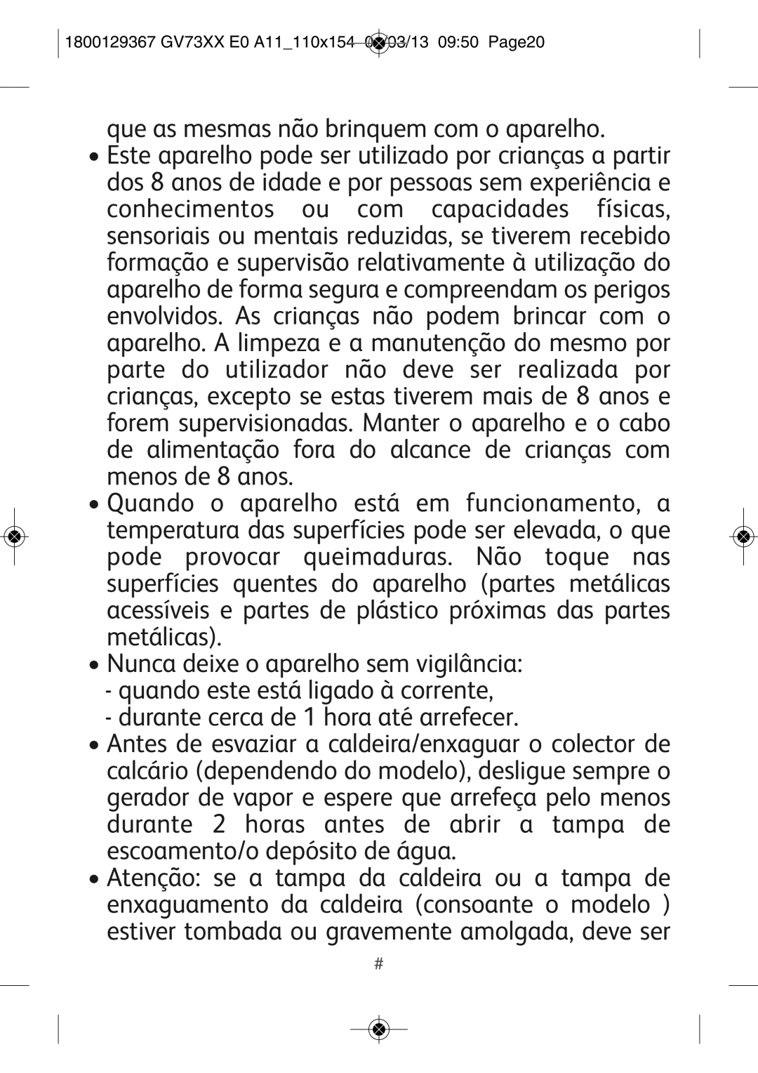 Tefal GV7315E0 manual Que as mesmas não brinquem com o aparelho, 1800129367 GV73XX E0 A11110X154 01/03/13 0950 PAGE20 