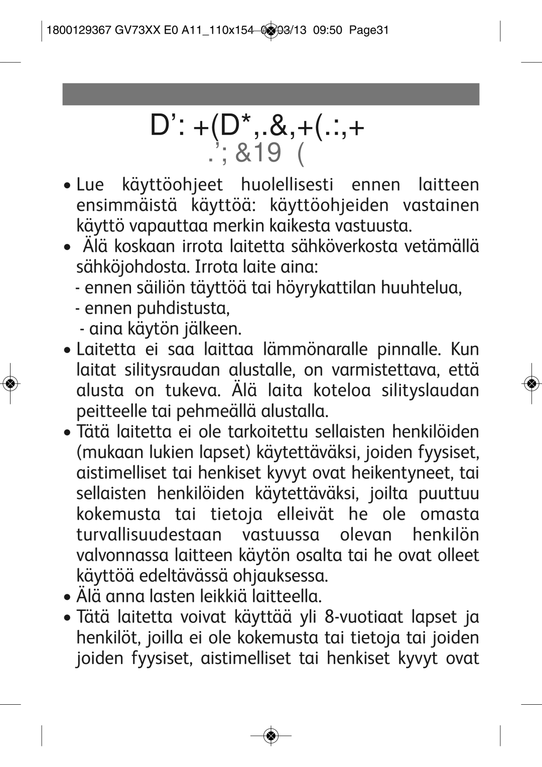 Tefal GV7315E0 manual Tärkeitä suosituksia, Turvaohjeet, 1800129367 GV73XX E0 A11110X154 01/03/13 0950 PAGE31 