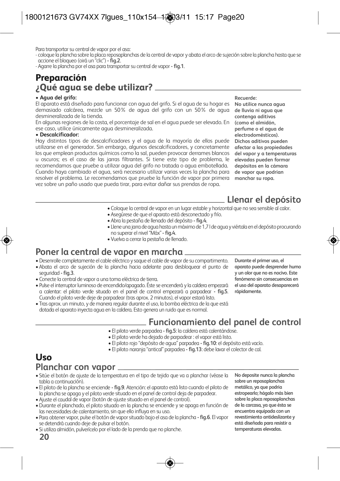 Tefal GV7485C0 ¿Qué agua se debe utilizar?, Llenar el depósito, Poner la central de vapor en marcha, Planchar con vapor 