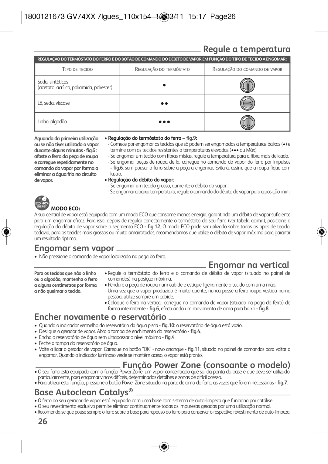 Tefal GV7485C0, GV7485E0 Regule a temperatura, Engomar sem vapor, Engomar na vertical, Encher novamente o reservatório 