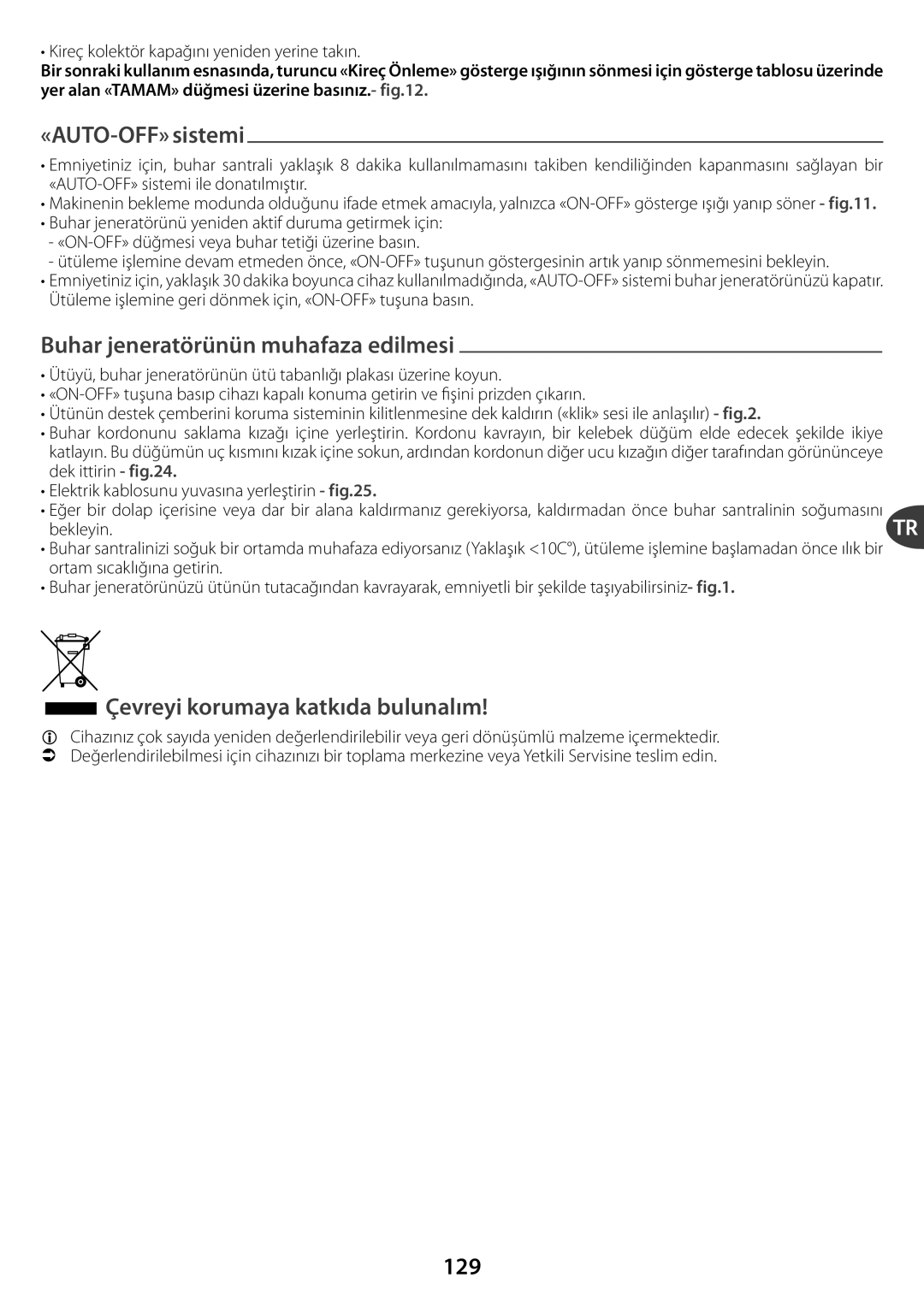 Tefal GV7550M0, GV7550CH, GV7550C0 Buhar jeneratörünün muhafaza ed, Çevreyorumaya katkıda bulunalım, 129, «AUTO-OFF» sem 