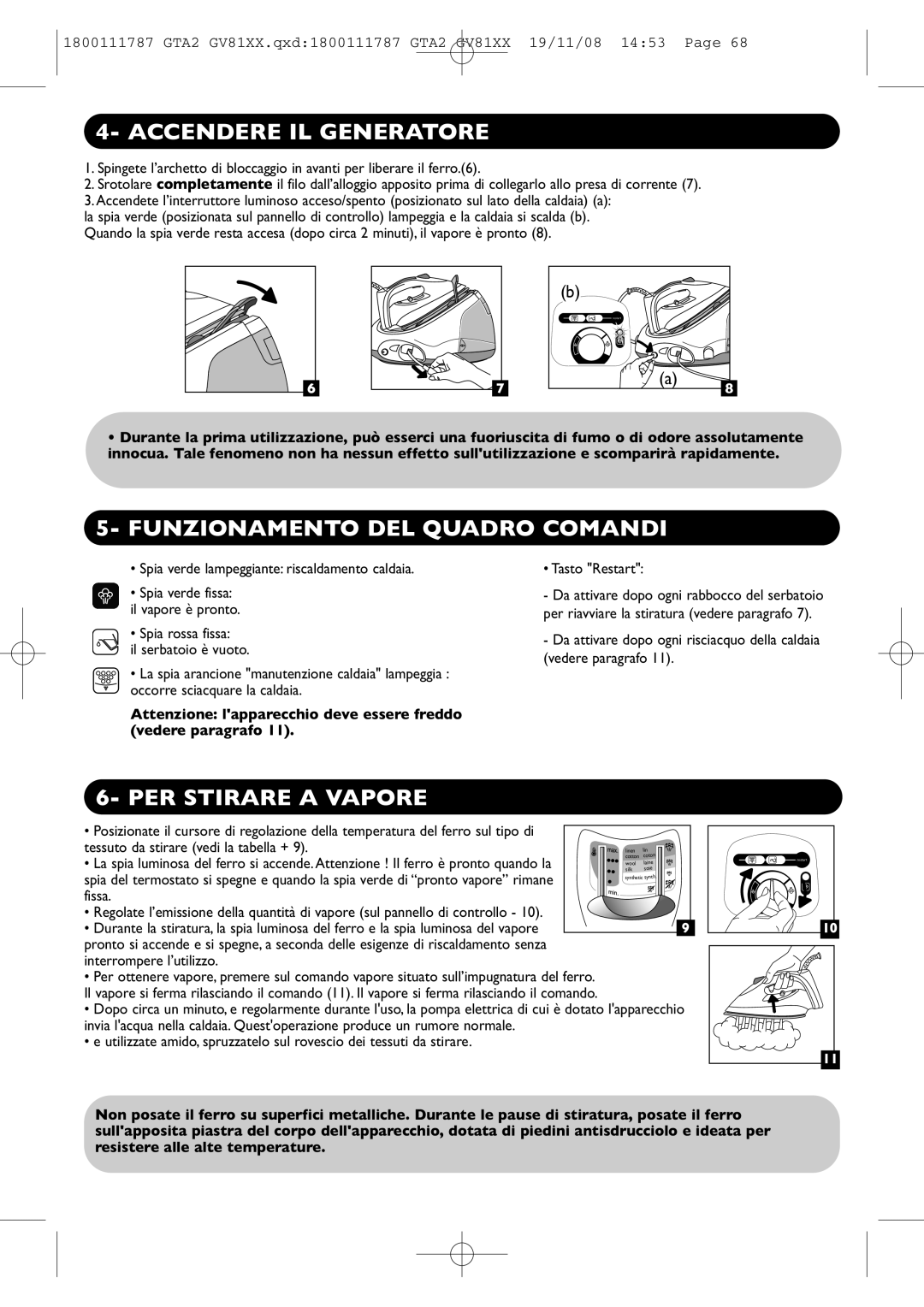 Tefal GV8110G0, GV8110C0 Accendere IL Generatore, Funzionamento DEL Quadro Comandi, PER Stirare a Vapore, Tasto Restart 