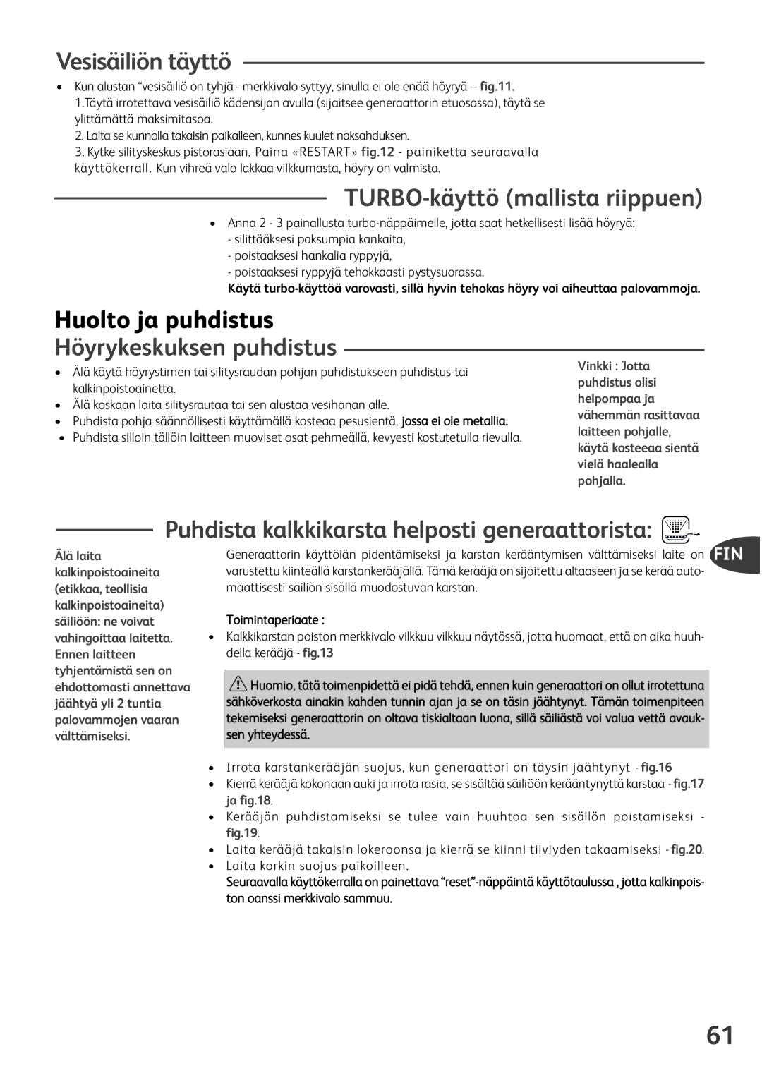 Tefal GV8430C0, GV8430S0 Vesisäiliön täyttö, TURBO-käyttö mallista riippuen, Huolto ja puhdistus, Höyrykeskuksen puhdistus 