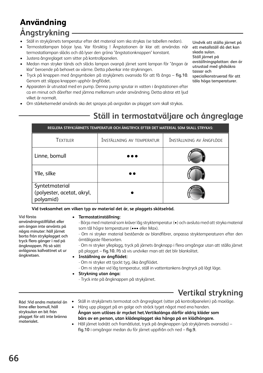 Tefal GV8430G0, GV8430S0, GV8430C0 Användning, Ångstrykning, Ställ in termostatväljare och ångreglage, Vertikal strykning 