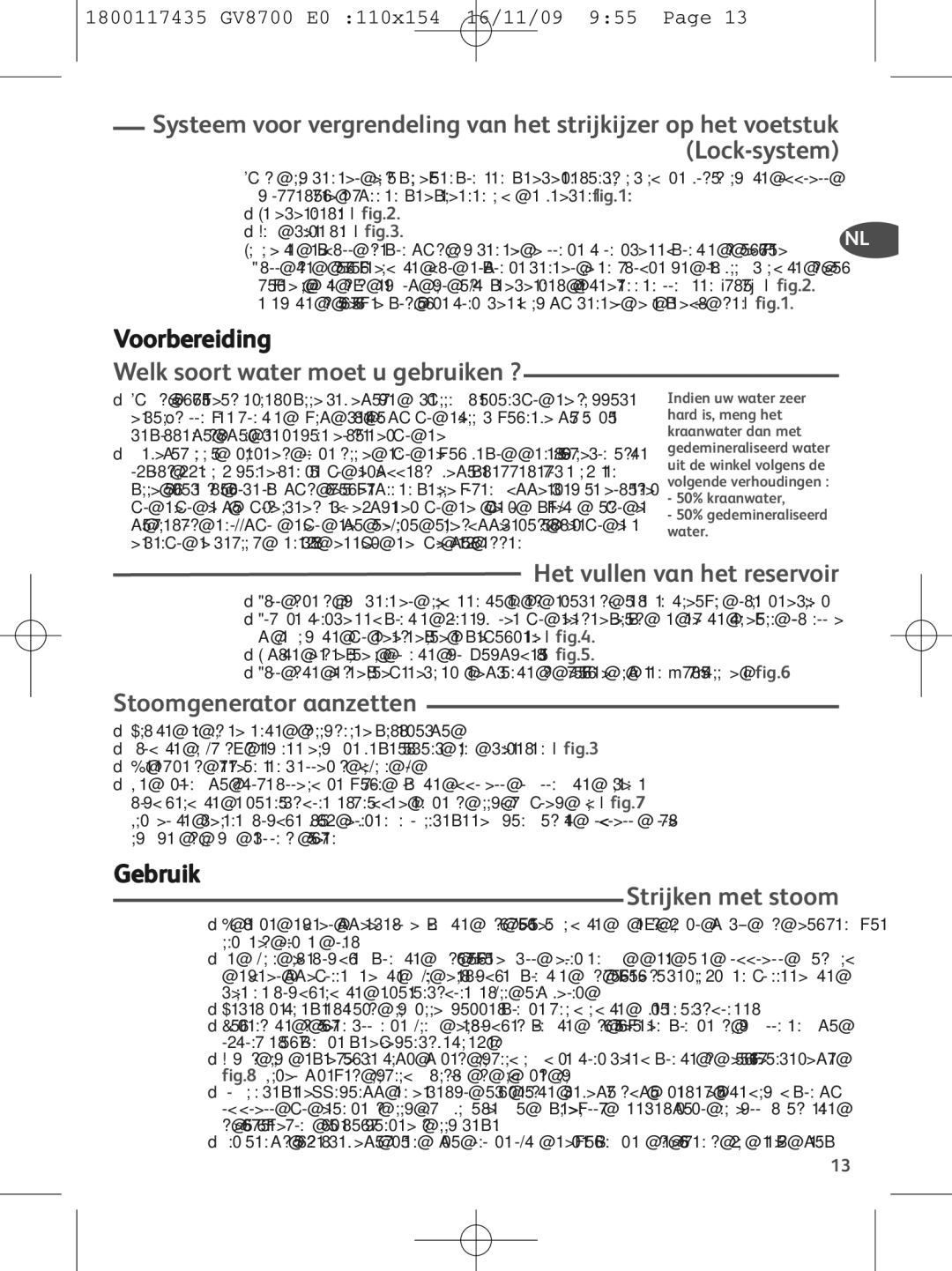 Tefal GV8700G0, GV8700E0 manual Welk soort water moet u gebruiken ?, Het vullen van het reservoir, Stoomgenerator aanzetten 