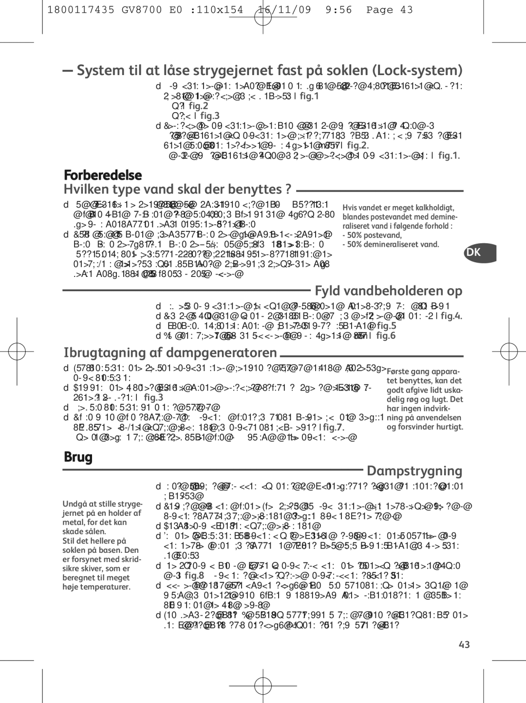 Tefal GV8700C0, GV8700E0 Hvilken type vand skal der benyttes ?, Fyld vandbeholderen op, Ibrugtagning af dampgeneratoren 