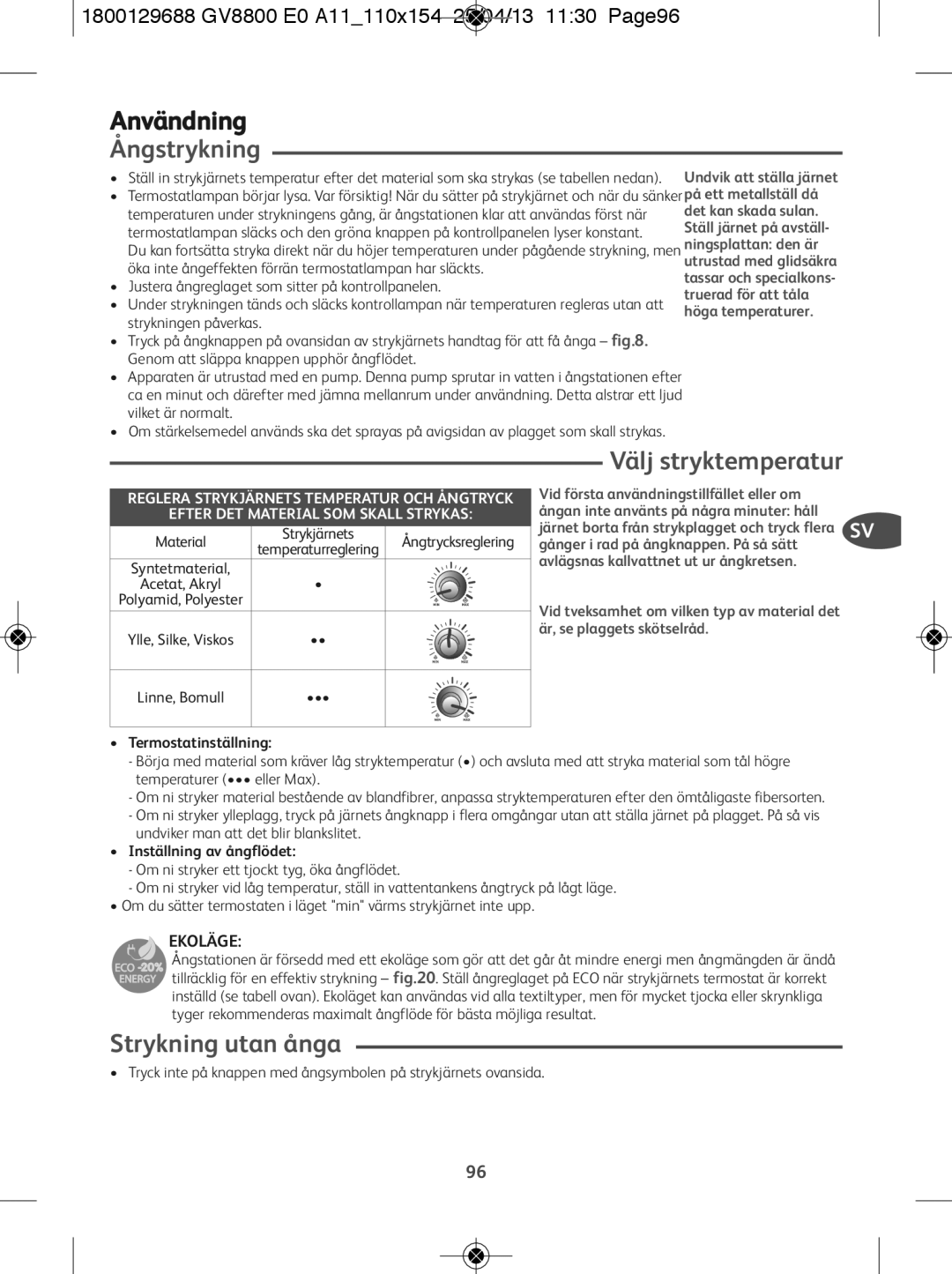 Tefal GV8800C0, GV8800E0 manual Användning, Ångstrykning, Välj stryktemperatur, Strykning utan ånga 