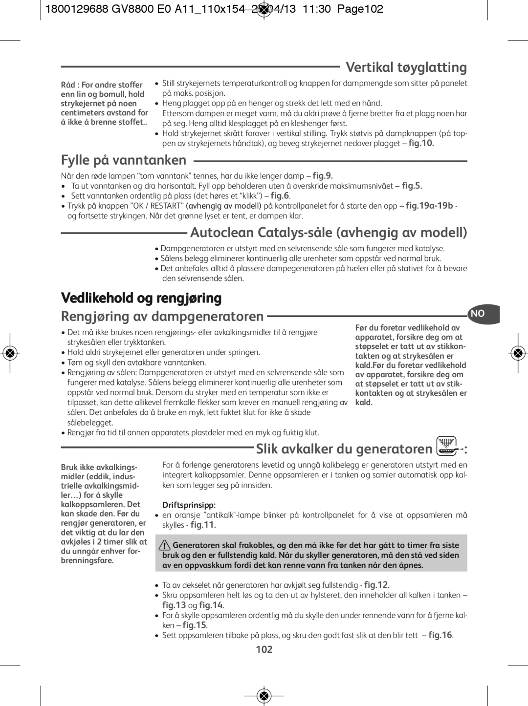 Tefal GV8800C0, GV8800E0 manual Vertikal tøyglatting, Fylle på vanntanken, Autoclean Catalys-såle avhengig av modell 