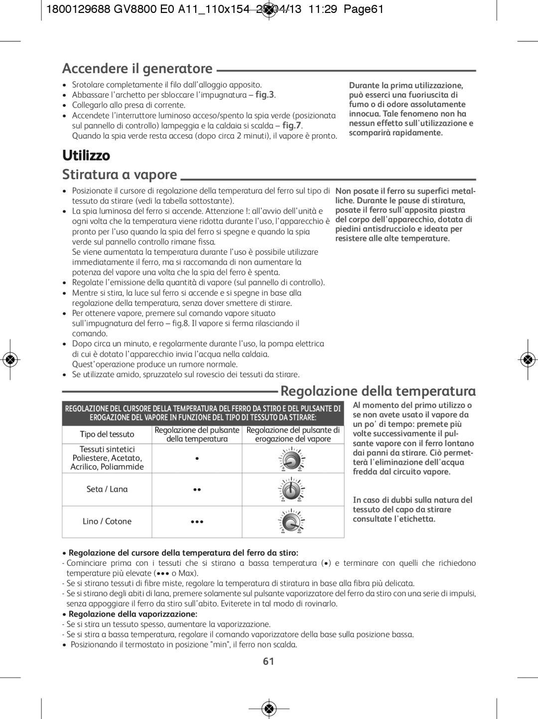 Tefal GV8800E0, GV8800C0 manual Accendere il generatore, Utilizzo, Stiratura a vapore, Regolazione della temperatura 