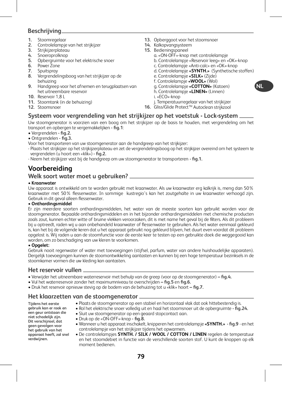 Tefal GV8975E0 Voorbereiding, Beschrijving, Het klaarzetten van de stoomgenerator, Welk soort water moet u gebruiken? 