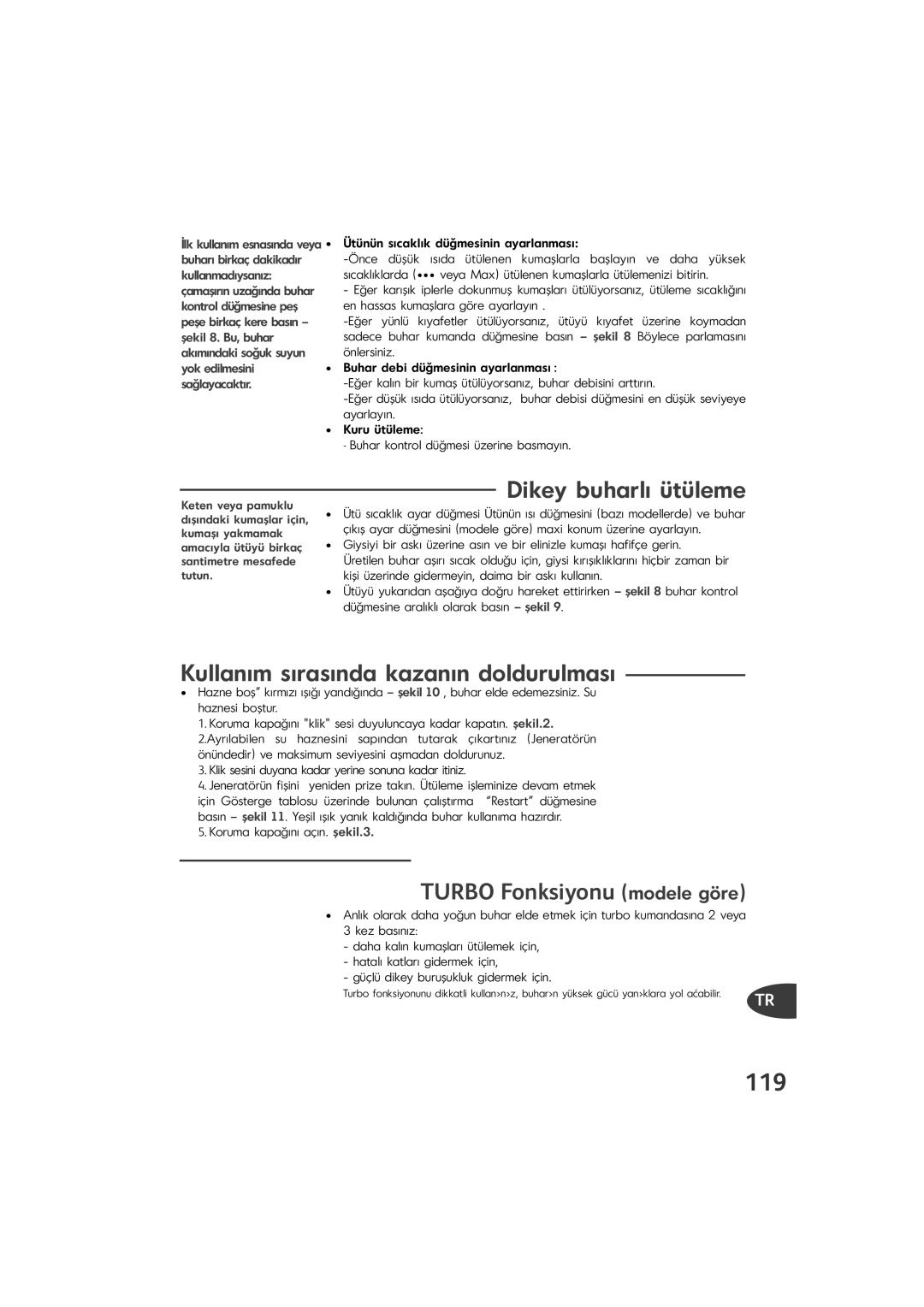 Tefal GV9460C0, GV9460Z0 119, Dikey buharlı ütüleme, Kullanım sırasında kazanın doldurulması, Turbo Fonksiyonu modele göre 