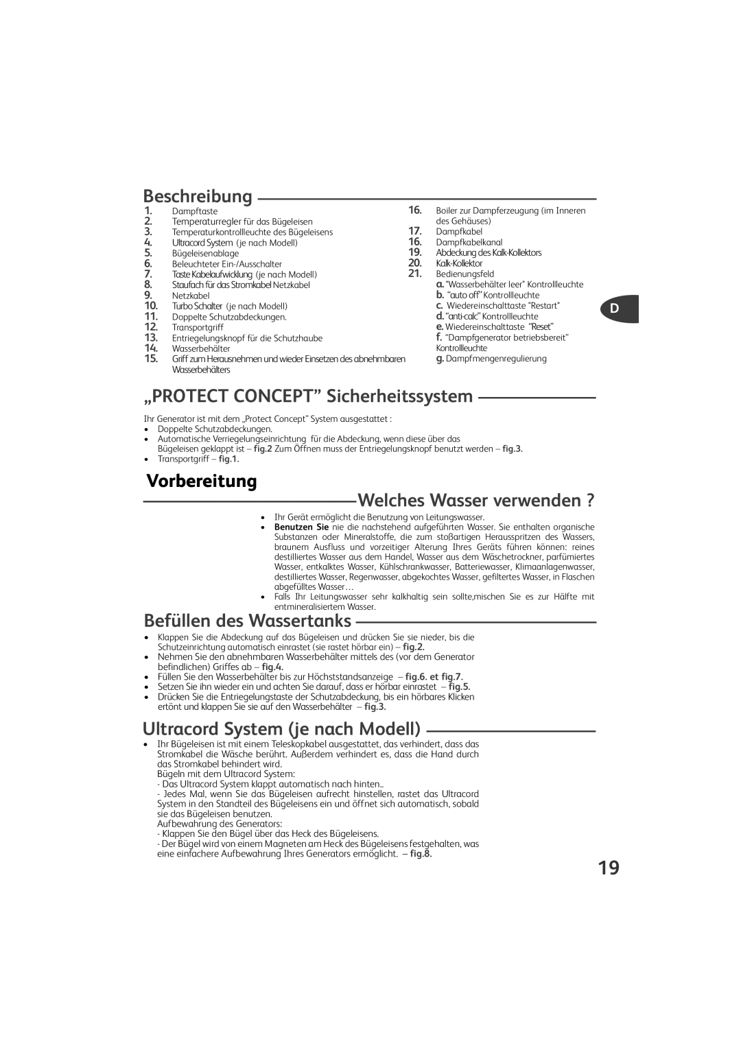 Tefal GV9460C0 Beschreibung, „PROTECT Concept Sicherheitssystem, Welches Wasser verwenden ?, Befüllen des Wassertanks 