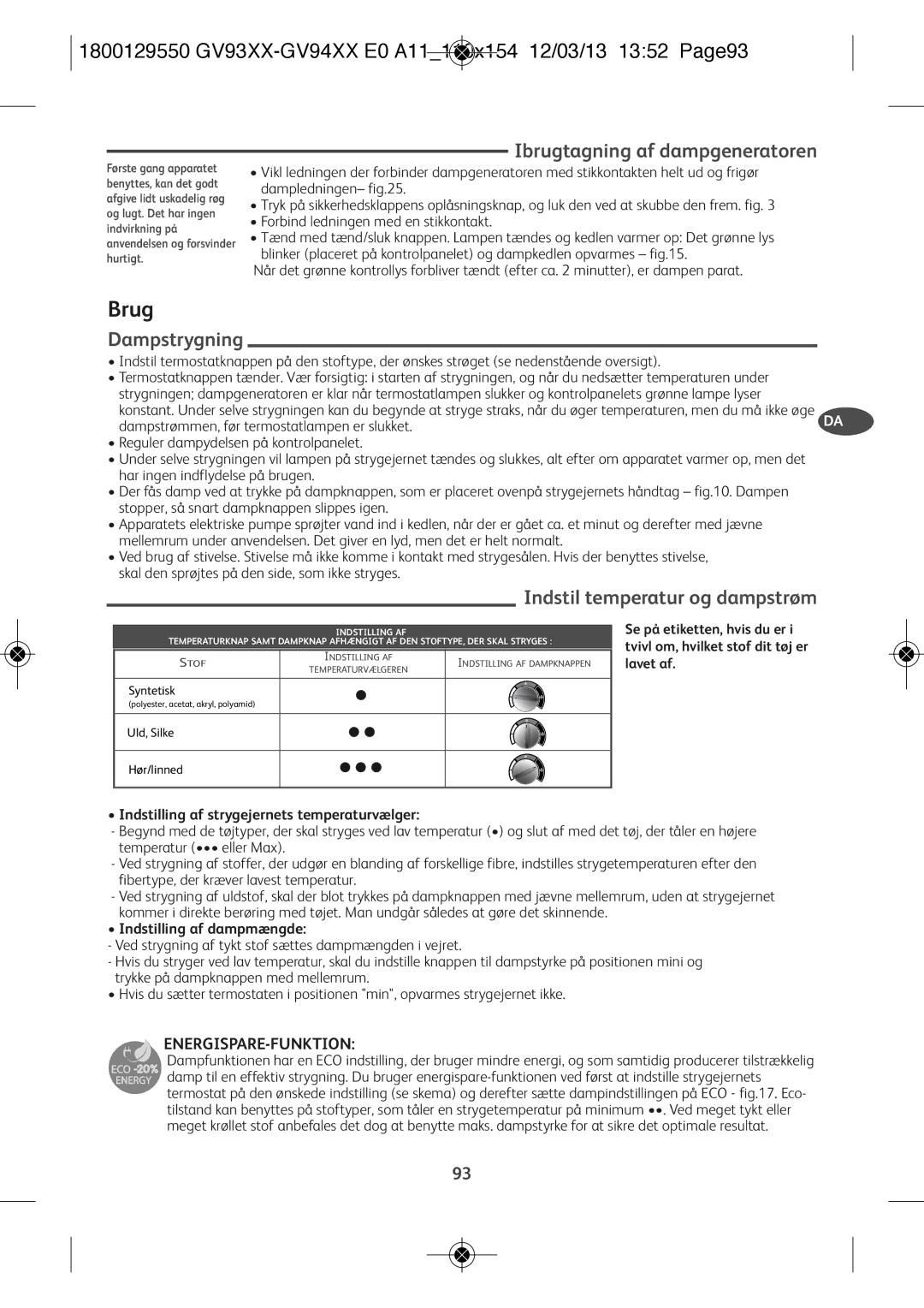 Tefal GV9461C0 manual Brug, 1800129550 GV93XX-GV94XX E0 A11110x154 12/03/13 1352 Page93, Ibrugtagning af dampgeneratoren 