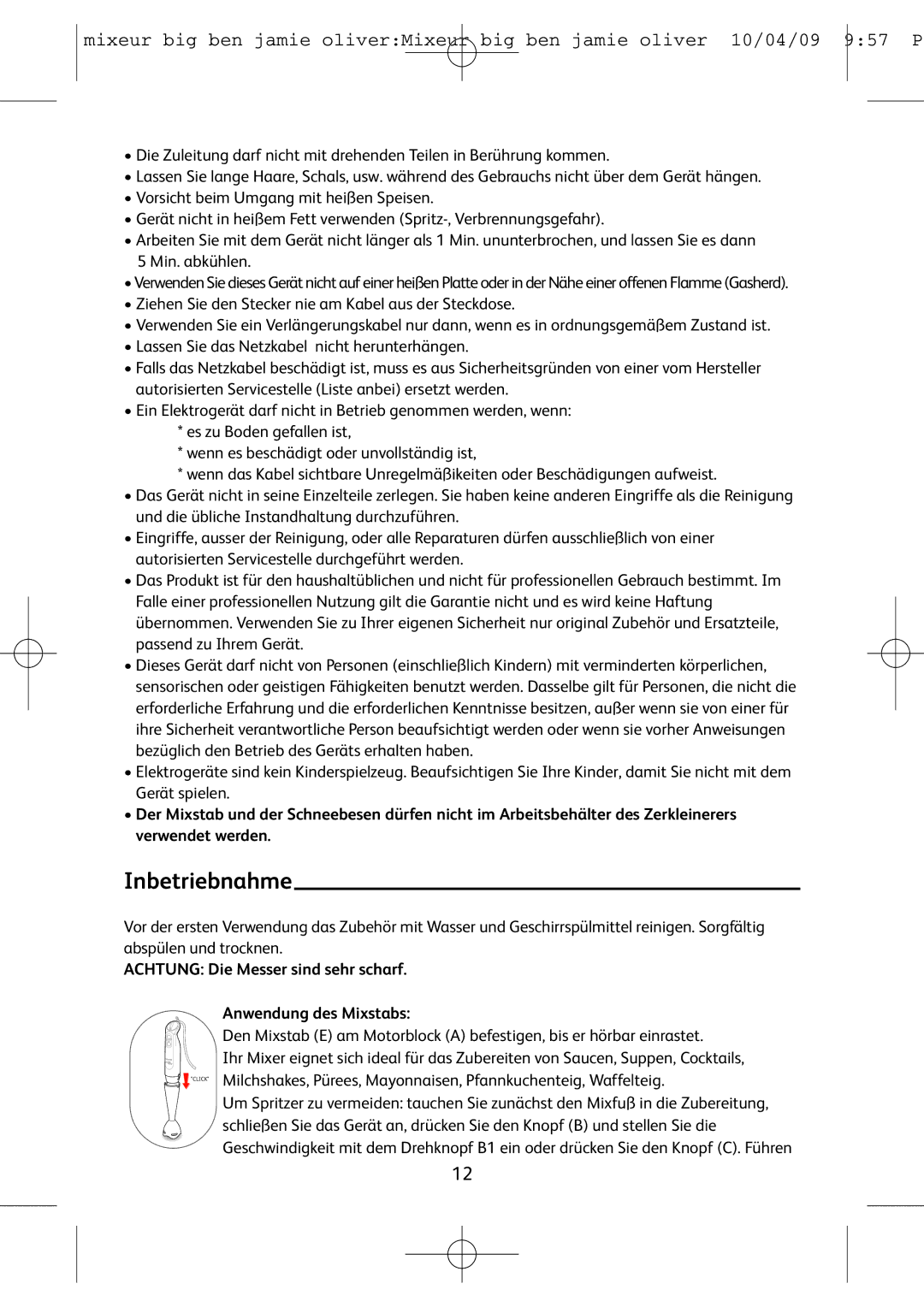 Tefal HB500831, HB401190 manual Inbetriebnahme, Achtung Die Messer sind sehr scharf Anwendung des Mixstabs 