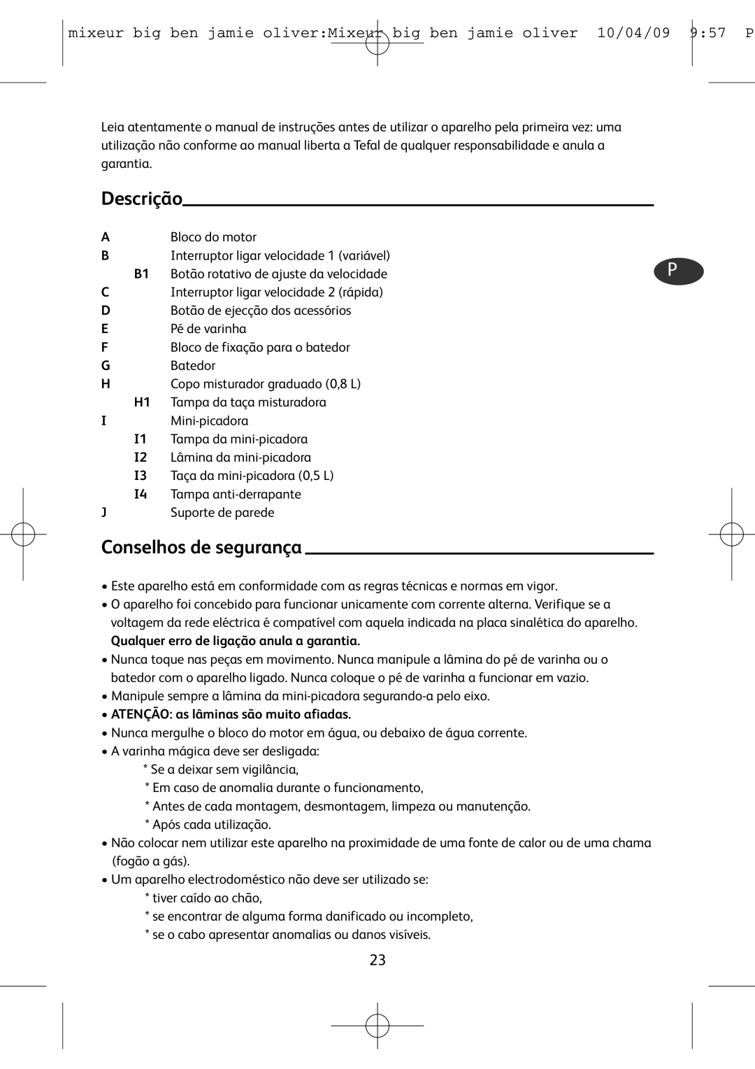 Tefal HB401190, HB500831 manual Descrição, Conselhos de segurança, Qualquer erro de ligação anula a garantia 